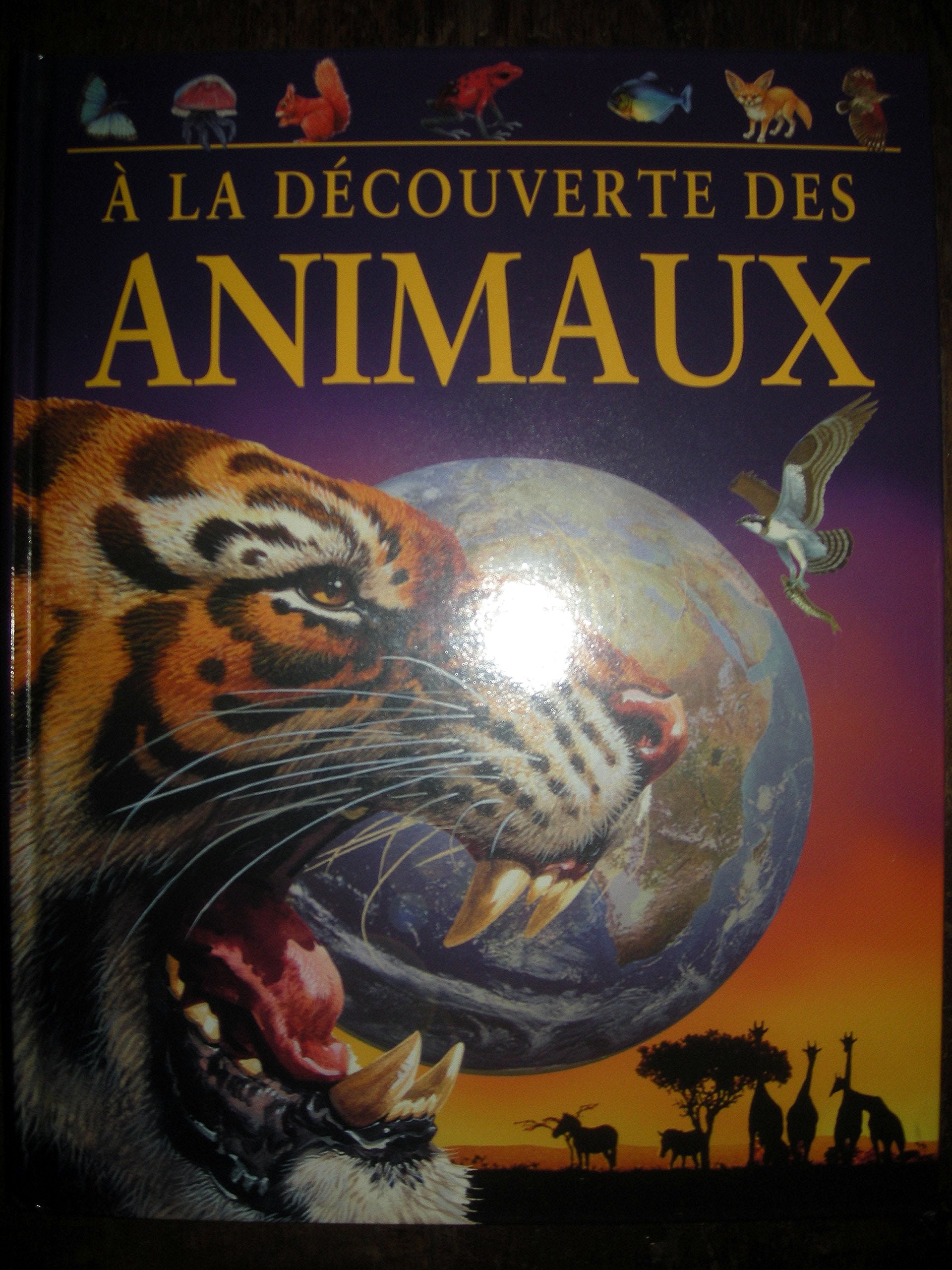A la découverte des animaux 9781407510002