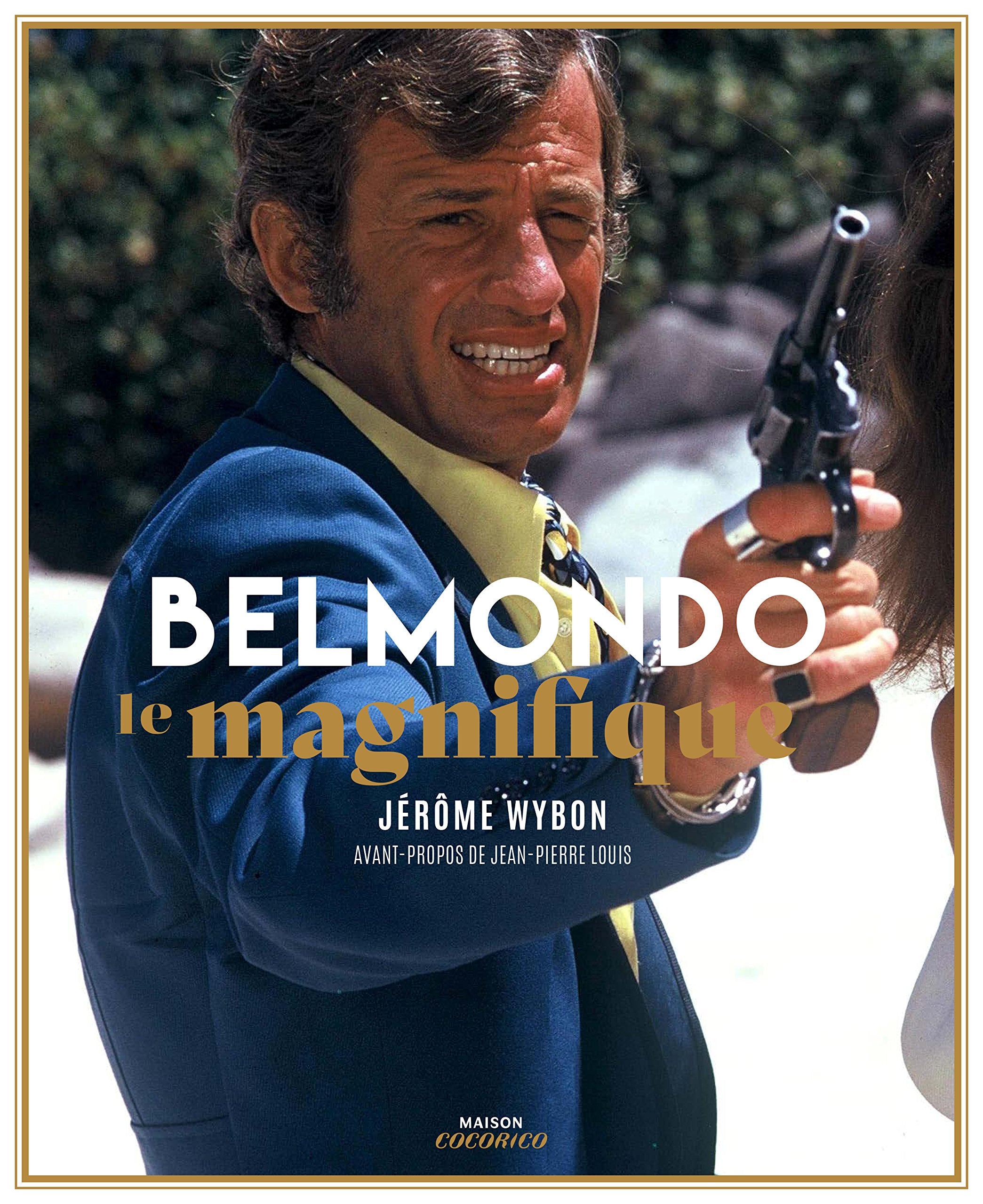 Belmondo, Le Magnifique 9782364806634