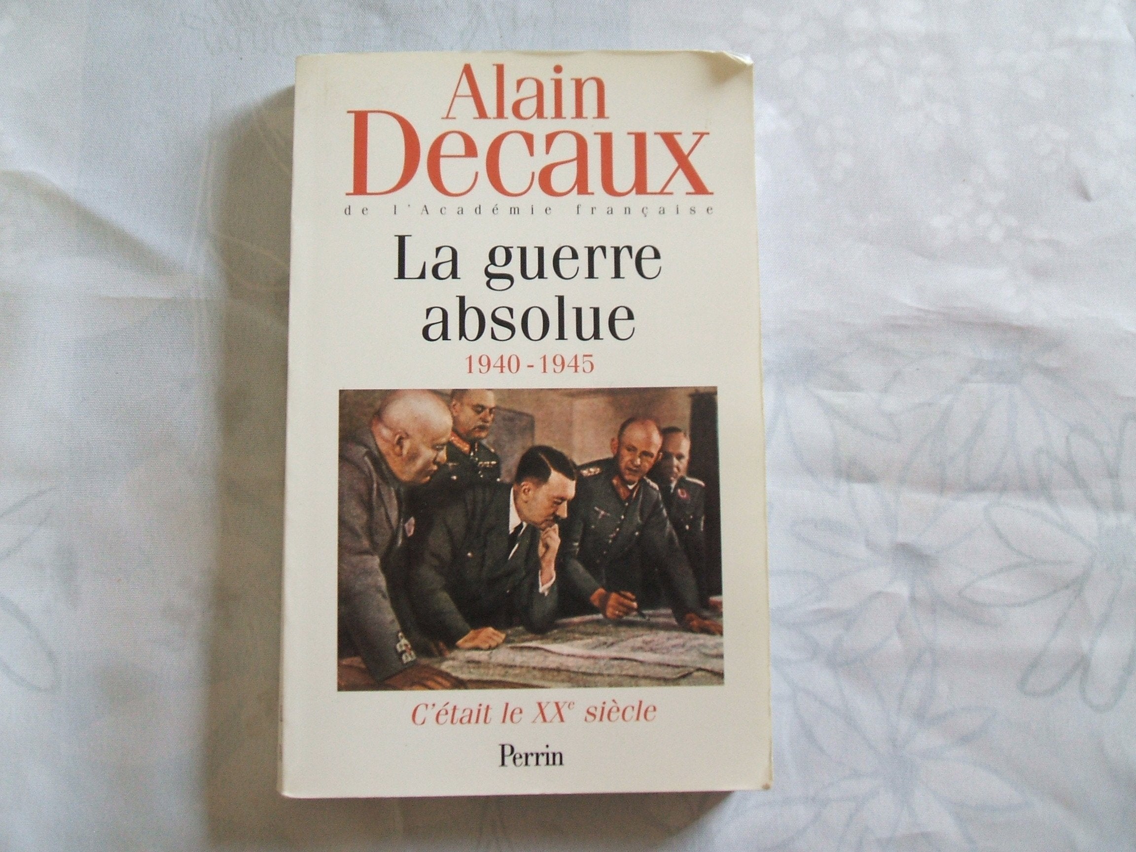 C'était le XXe siècle, tome 3 : La Guerre Absolue, 1940-1945 9782262011796