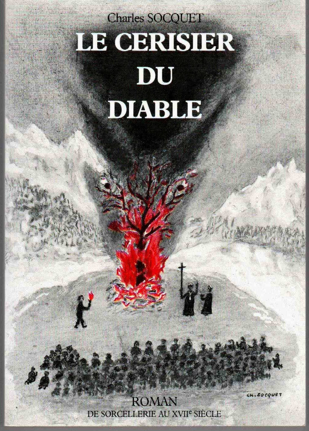 LE CERISIER DU DIABLE.ROMAN DE SORCELLERIE AU XVII.SIECLE. 9785949002025