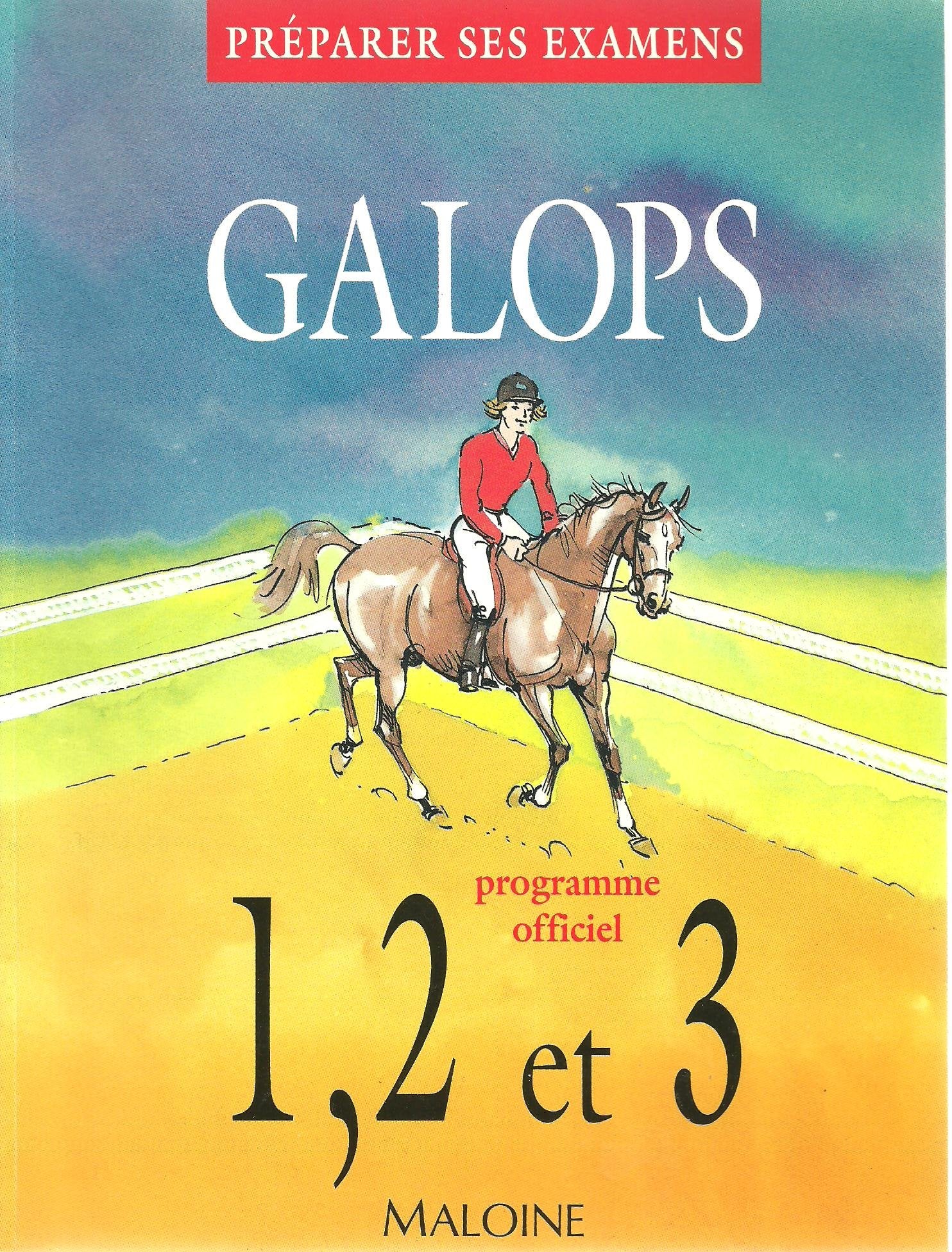 Galops 1, 2 et 3: Préparer ses examens, programme officie 9782224022167