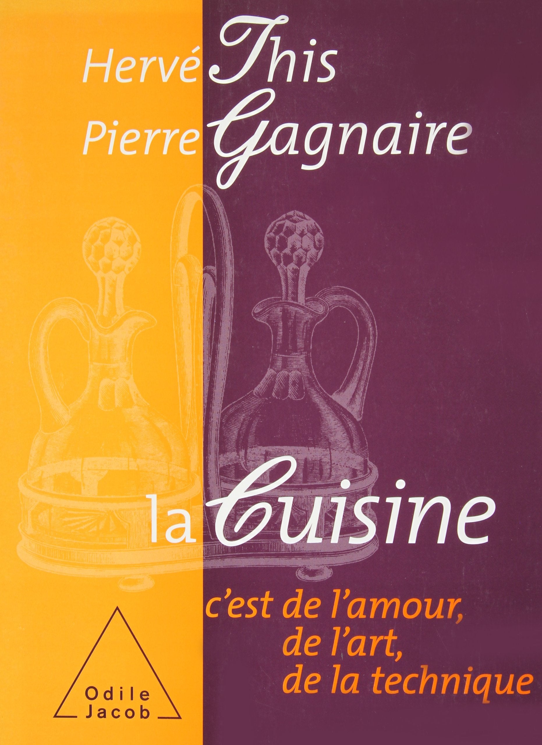La cuisine c'est de l'amour, de l'art, de la technique 9782738116789
