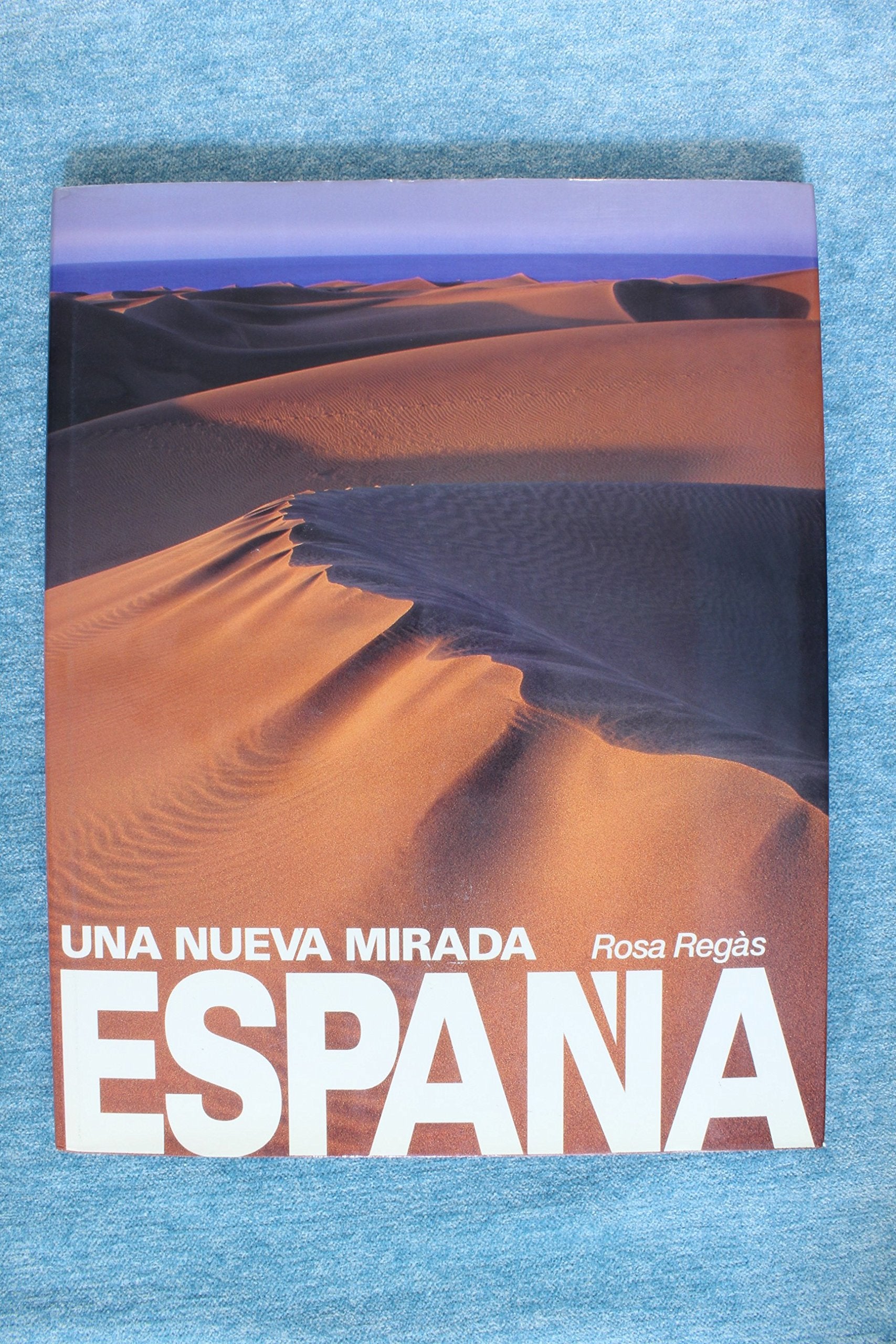 Espana/ Spain: Una Nueva Mirada/ a New Look 9788477824756