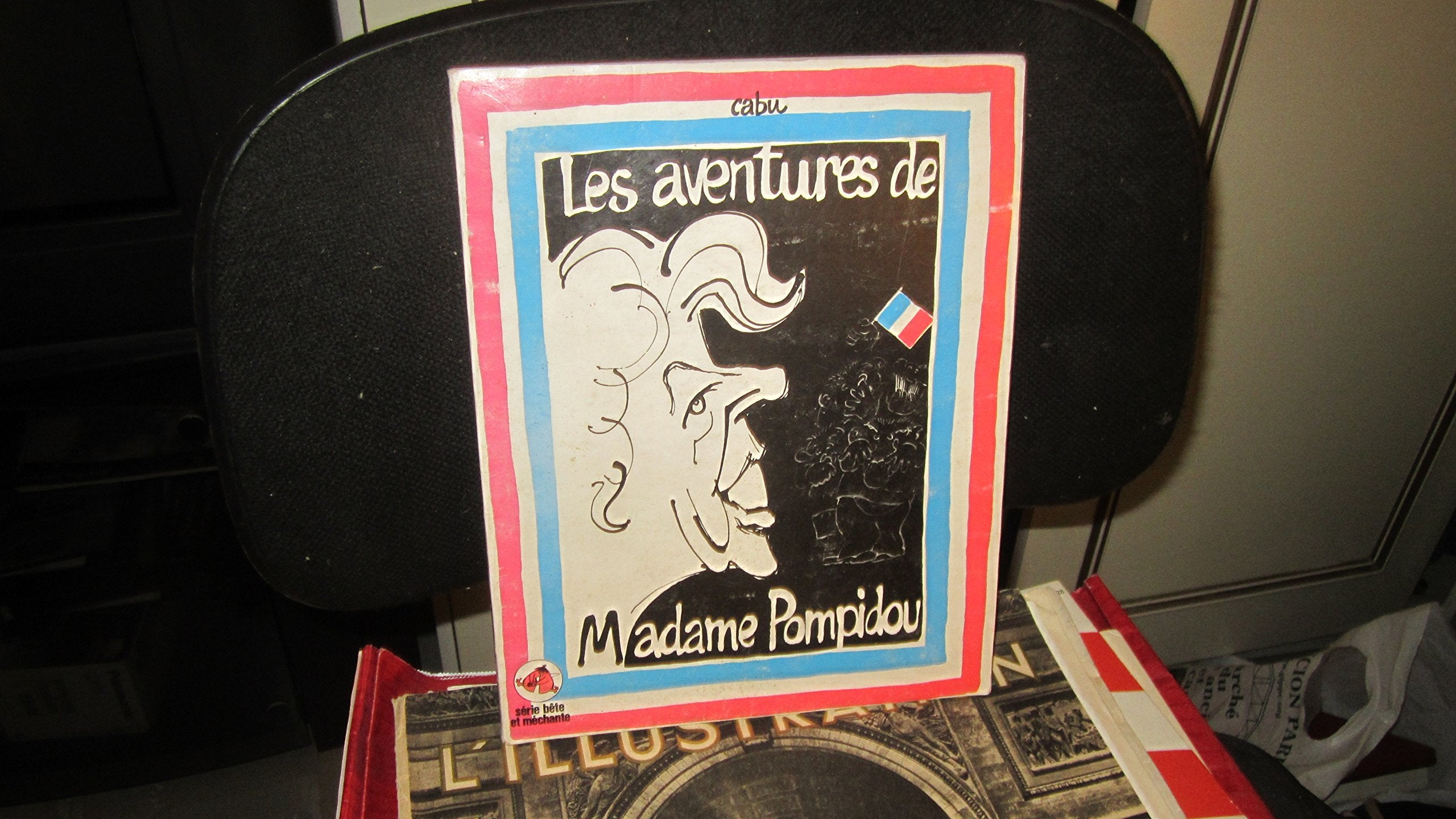 SERIE BETE ET MECHANTE du 01/03/1972 - LES AVENTURES DE MADAME POMPIDOU - CABU