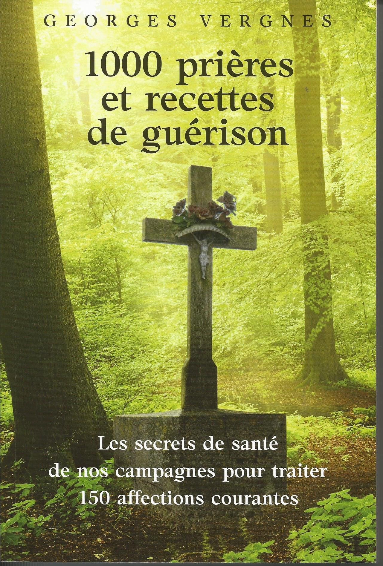 1000 priéres et recettes de guérison 9782298086430