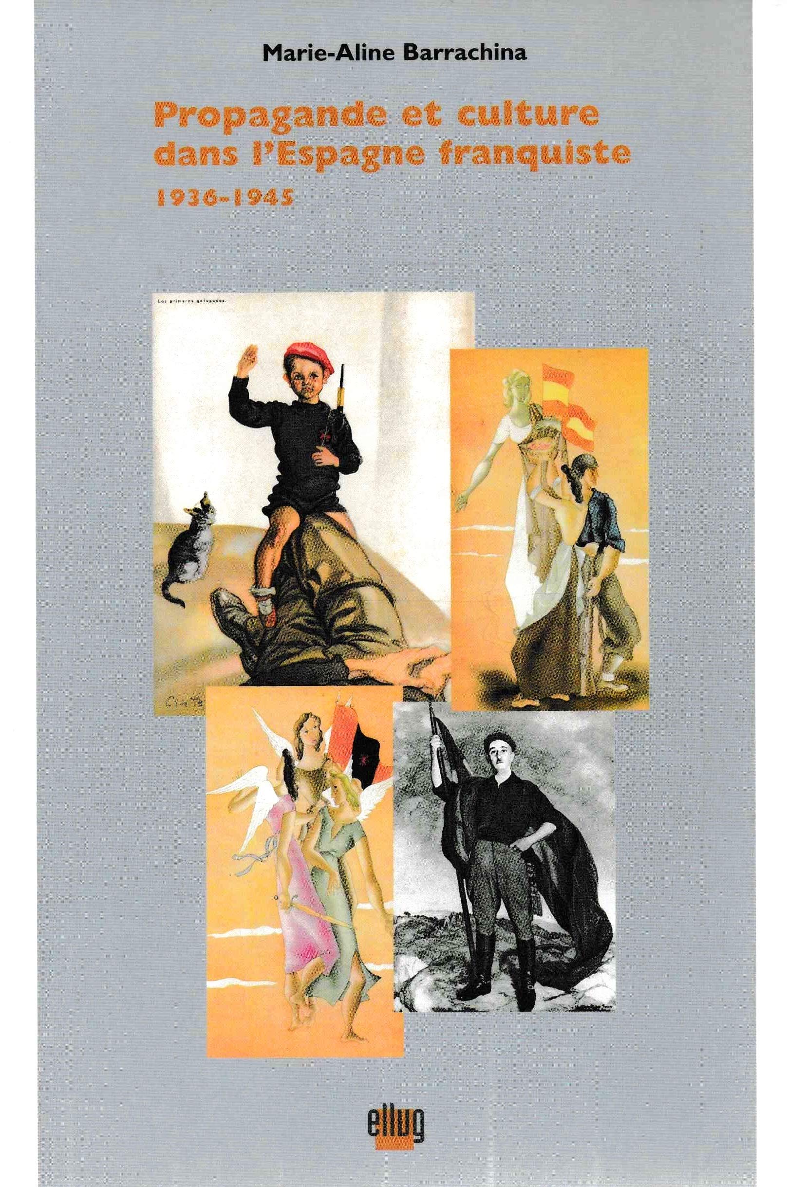 Propagande et culture dans l'Espagne franquiste, 1936-1945 9782843100079