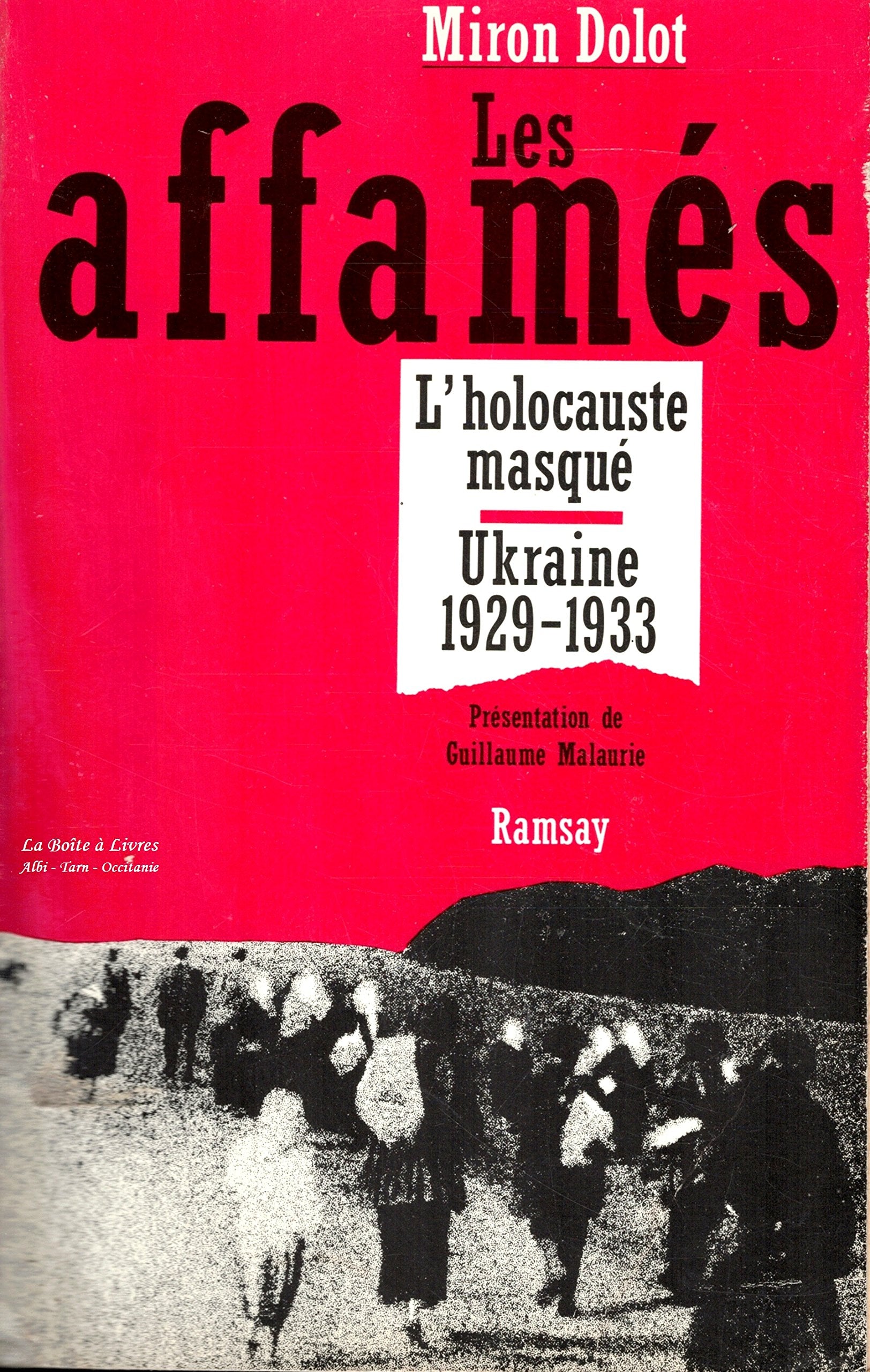 Les affames / l'holocauste masque, ukraine 1929-1933 9782859565145