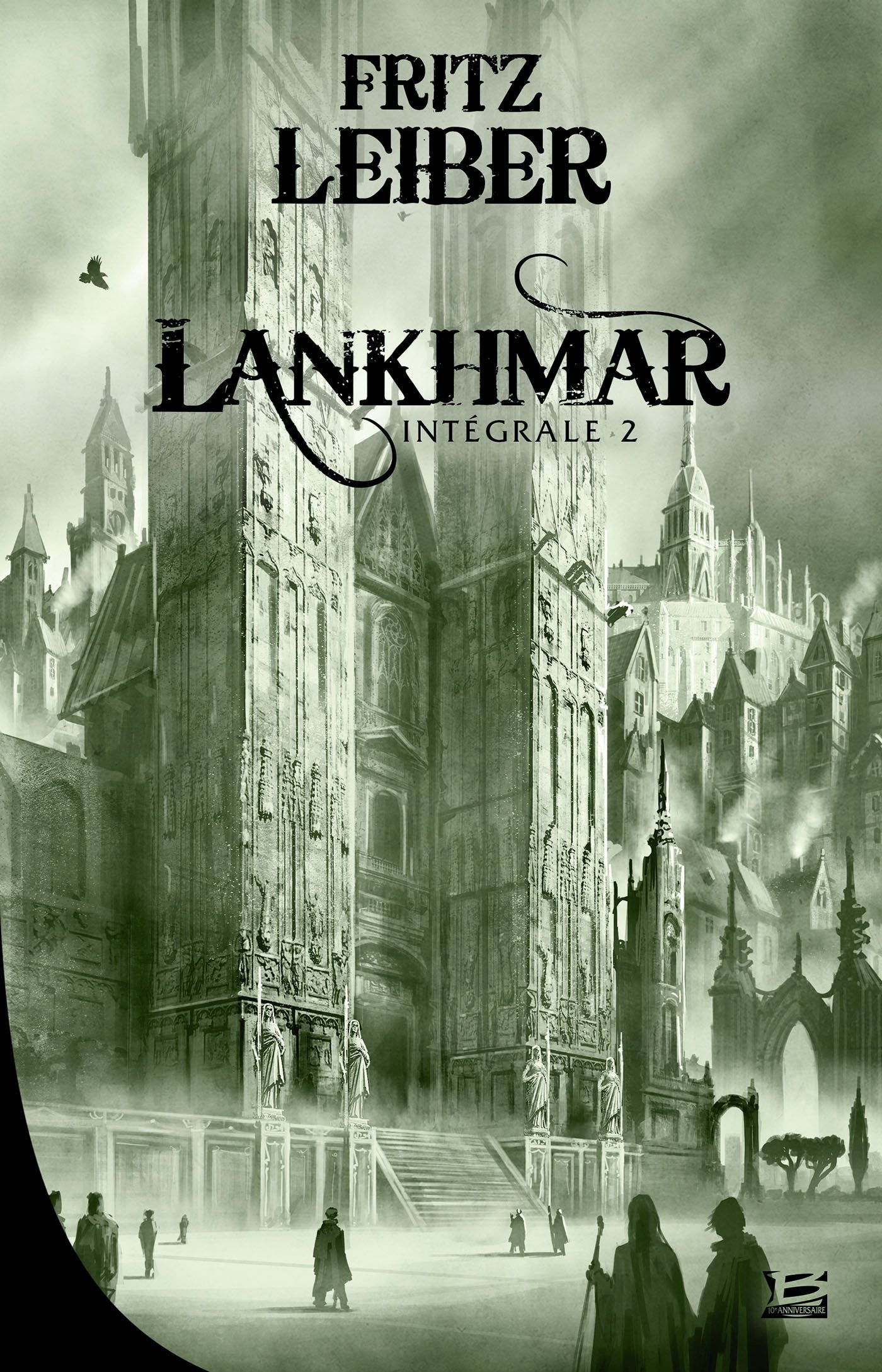 Lankhmar: Intégrale 2 Le Cycle des Epées : Epées et soricers ; Epées de Lankhmar ; La magie des glaces 9791028100469