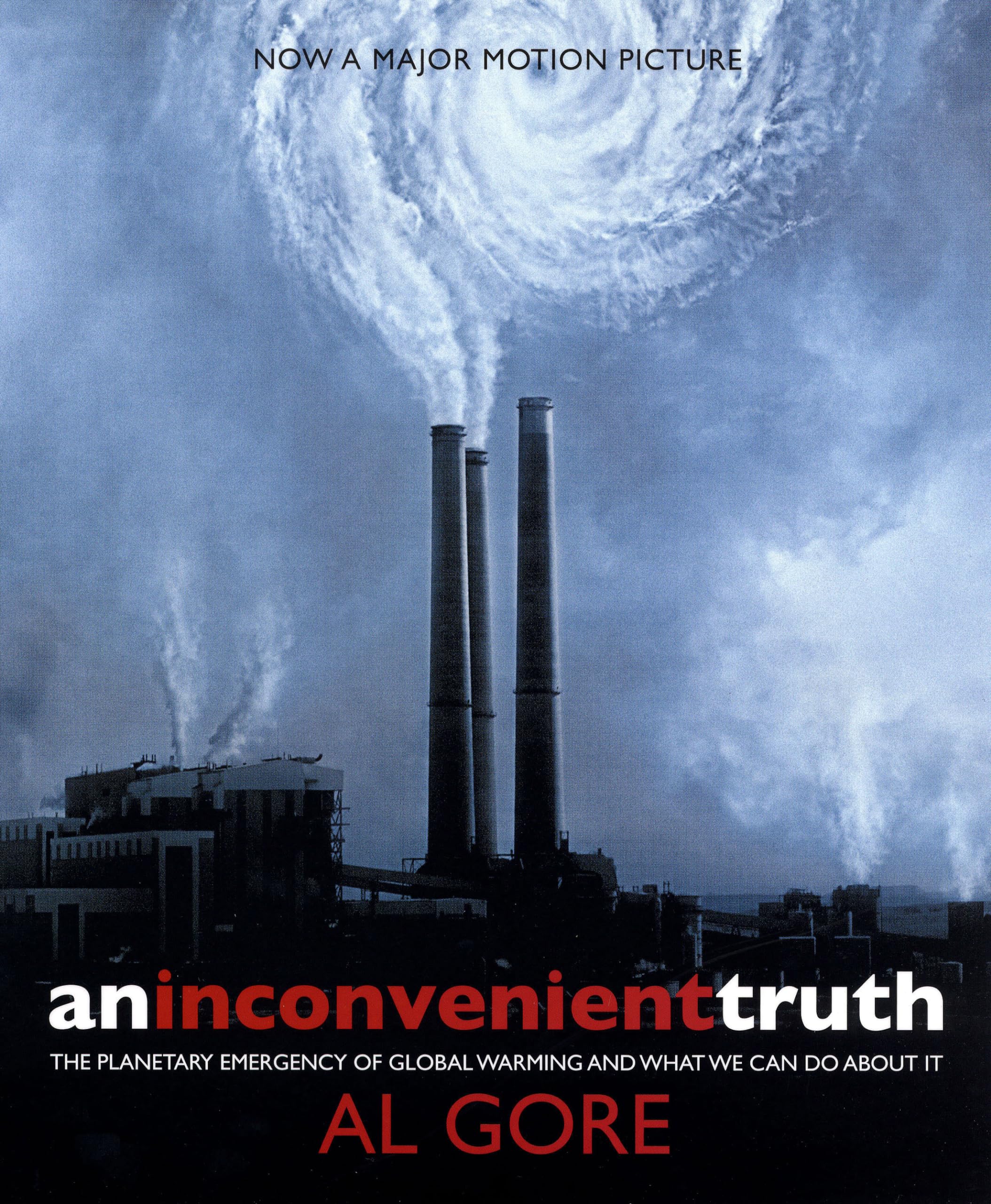 An Inconvenient Truth.: The Planetary Emergency of Global Warming & What We Can Do About It 9780747589068