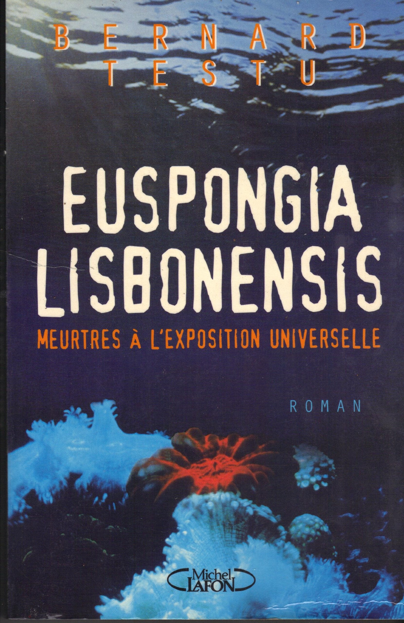 Euspongia Lisbonensis. Meurtres A L'Exposition Universelle 9782840984047