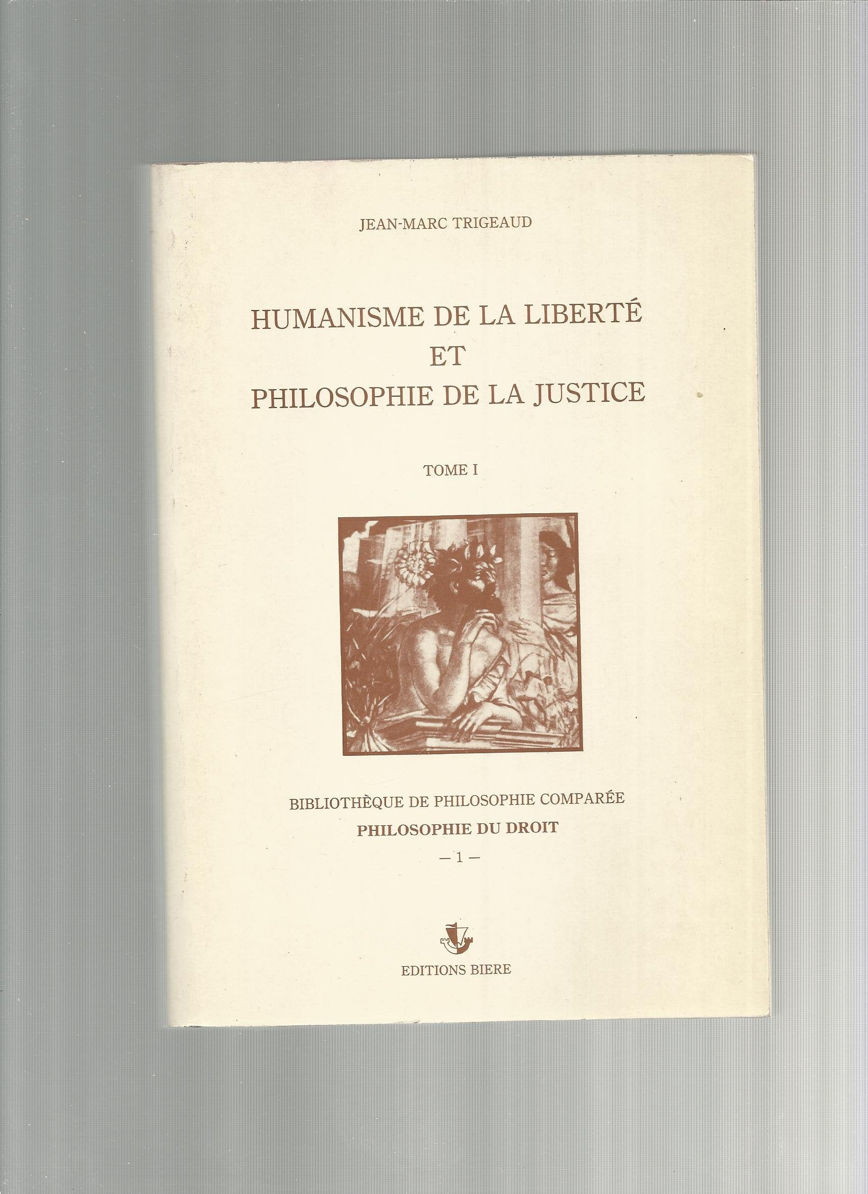 Humanisme de la liberté et philosophie de la justice (Bibliothèque de philosophie comparée) 9782852760288