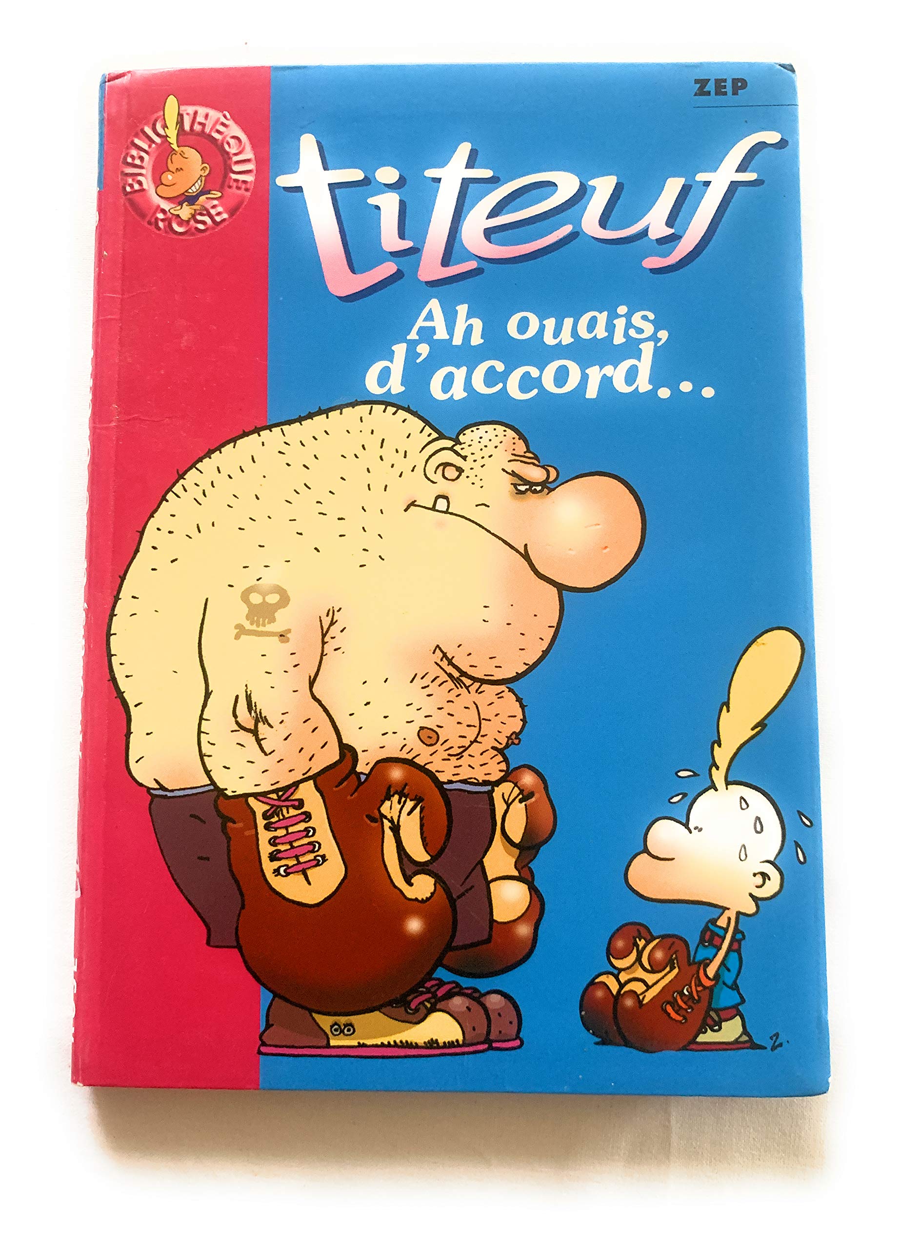 Titeuf, numéro 9 Ah ouais d accord... 9782012008335