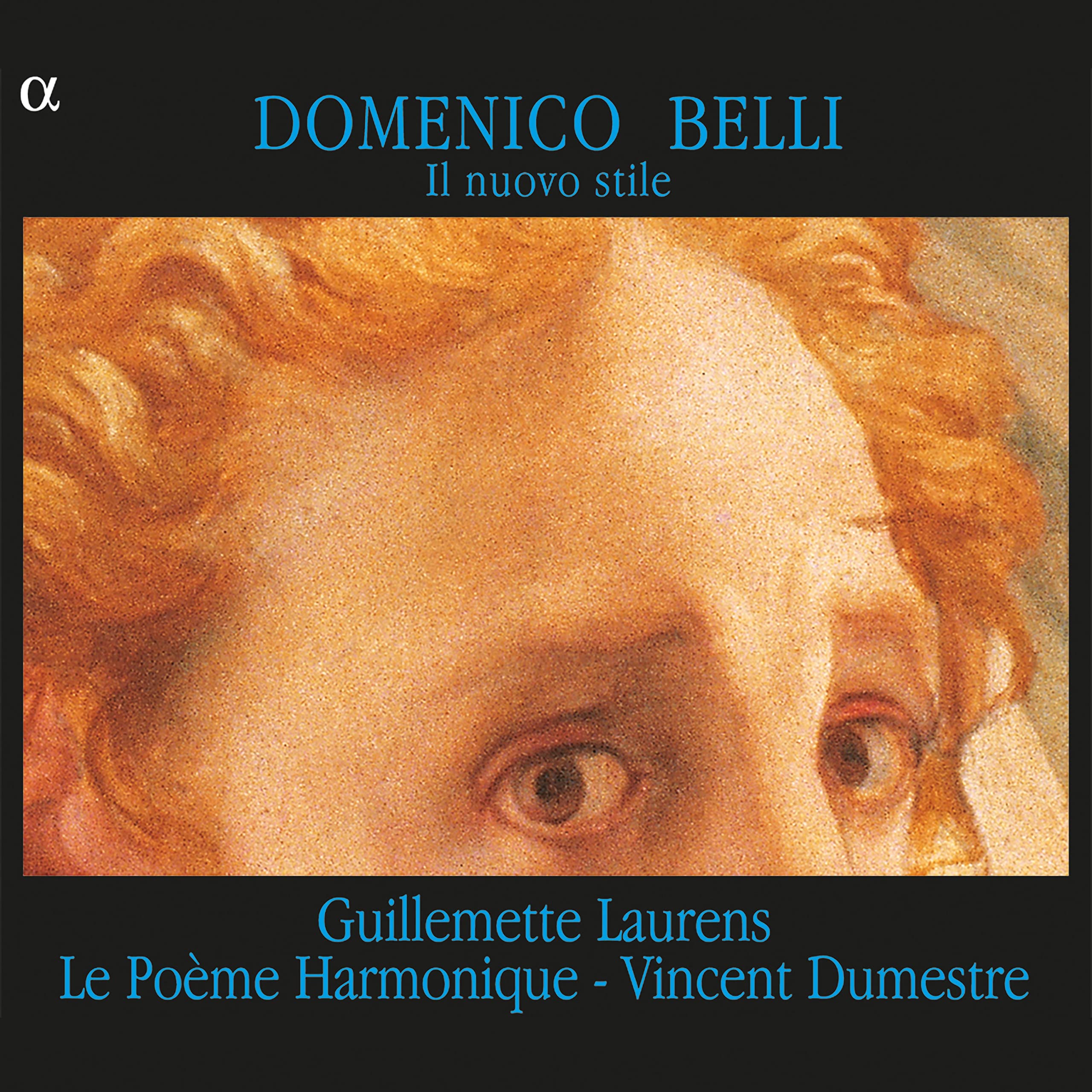 Belli - Il nuovo stile / Laurens · Le Poème Harmonique · Dumestre 3760014190025