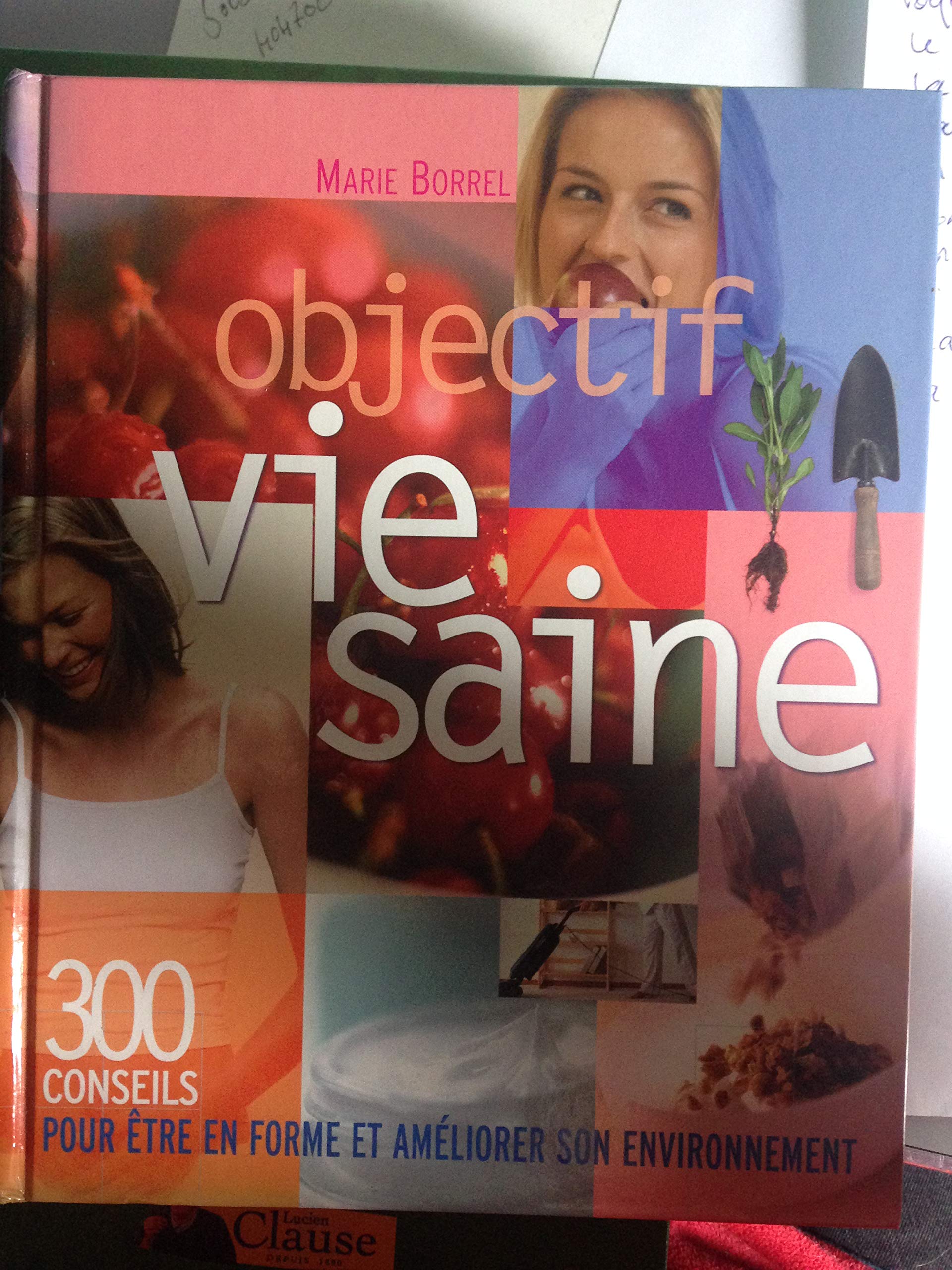 Objectif, vie saine 9782744178160