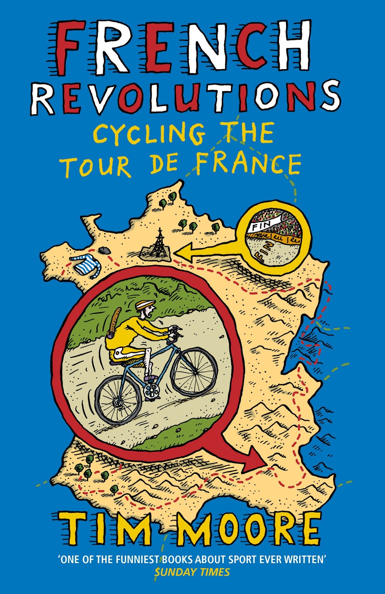French Revolutions: Cycling the Tour de France 9780224092111