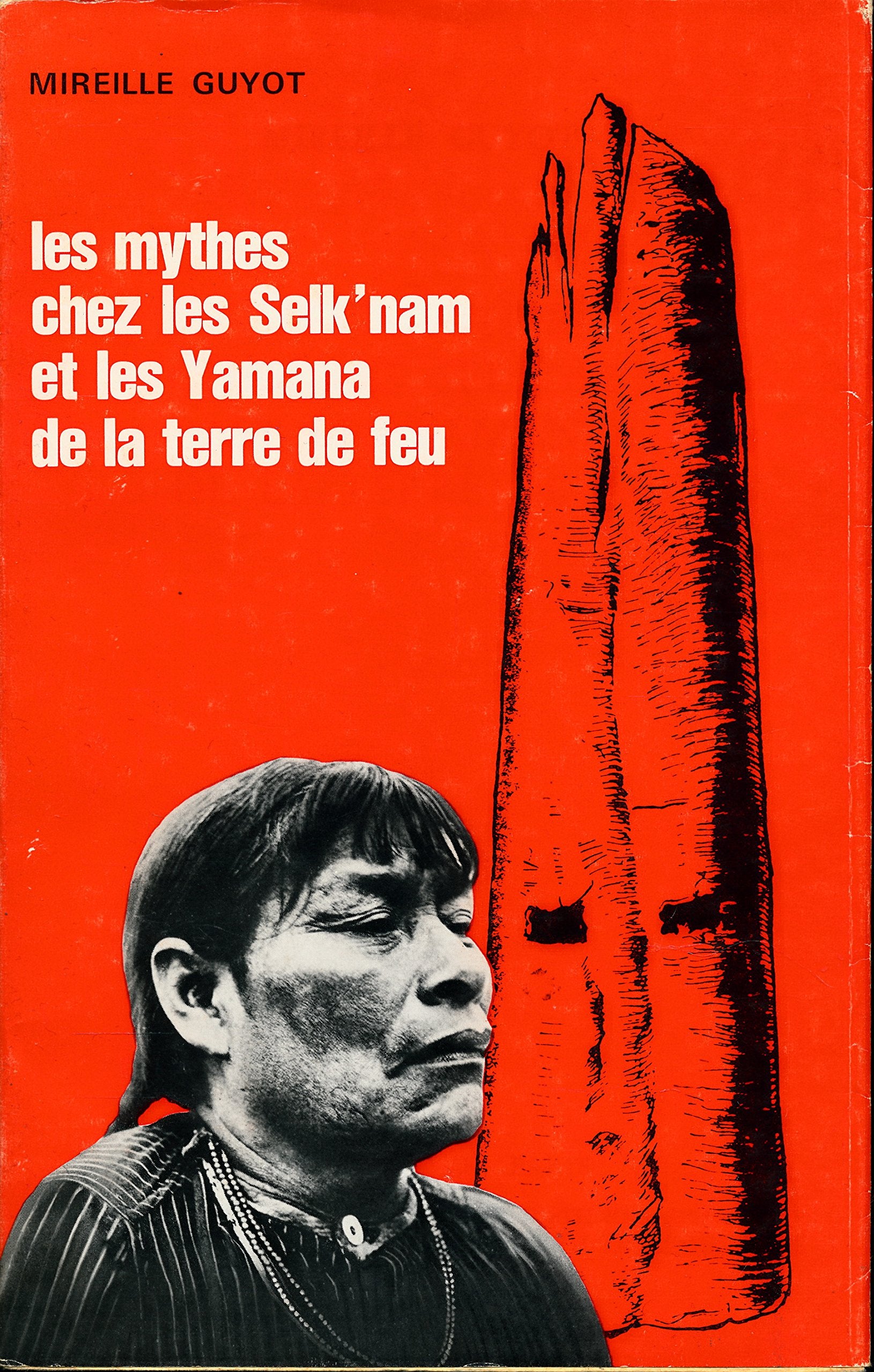 Les mythes chez les Selk'nam et les Yamana de la terre de feu
