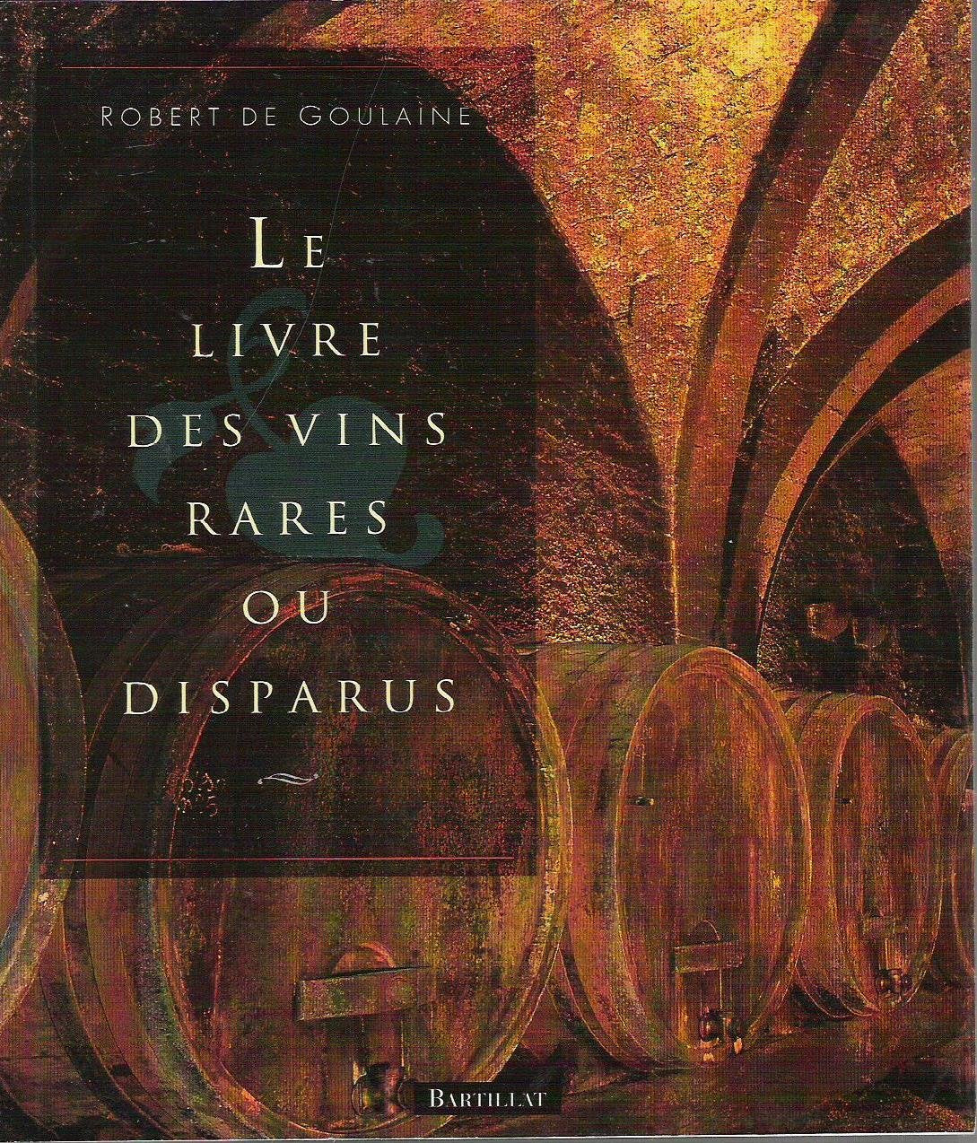 Le livre des vins rares ou disparus 9782841000531