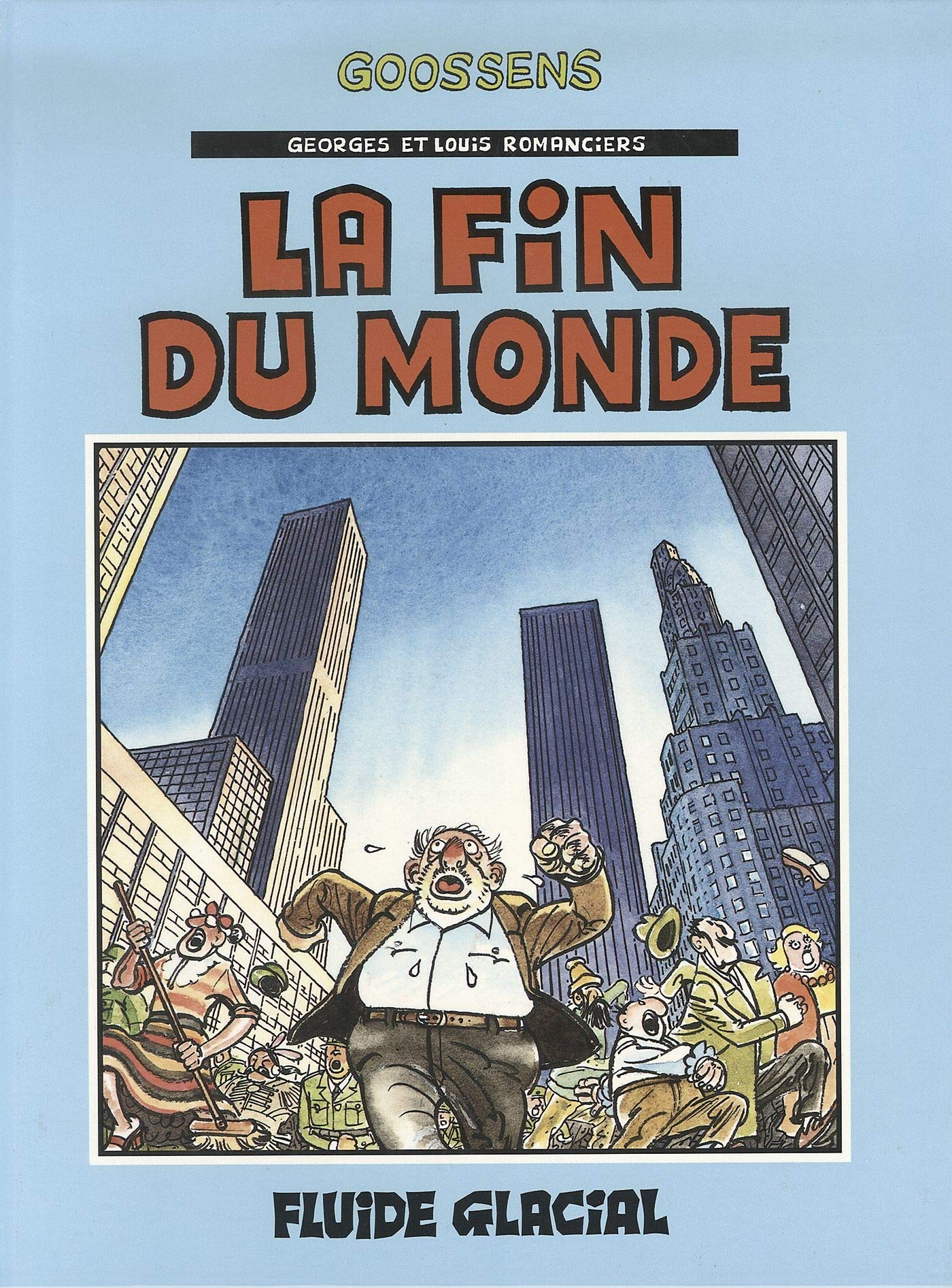 Georges et Louis romanciers, tome 3 : la fin du monde 9782858152193