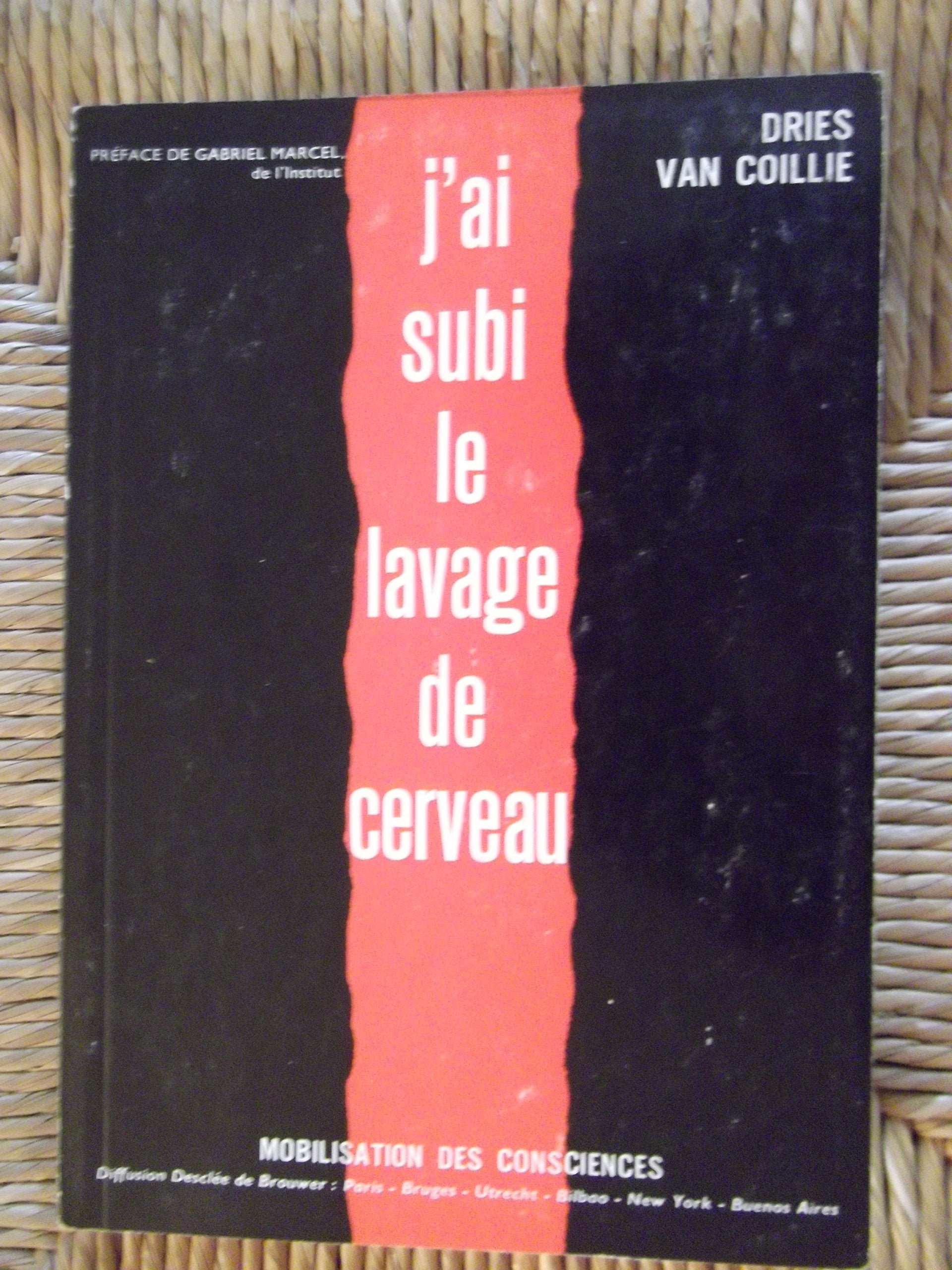 J'AI SUBI LE LAVAGE DE CERVEAU.