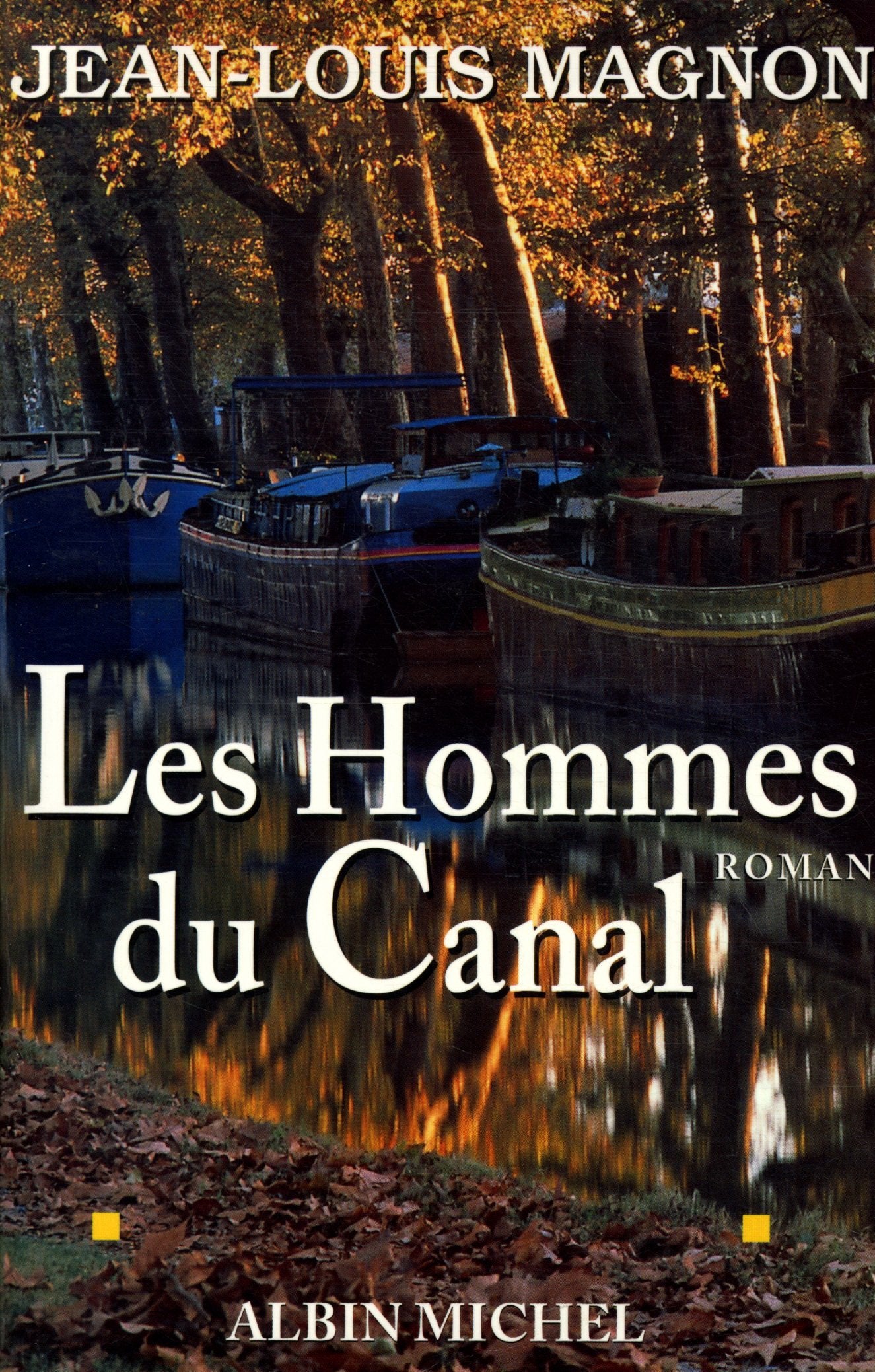 Les Hommes Du Canal 9782702864203