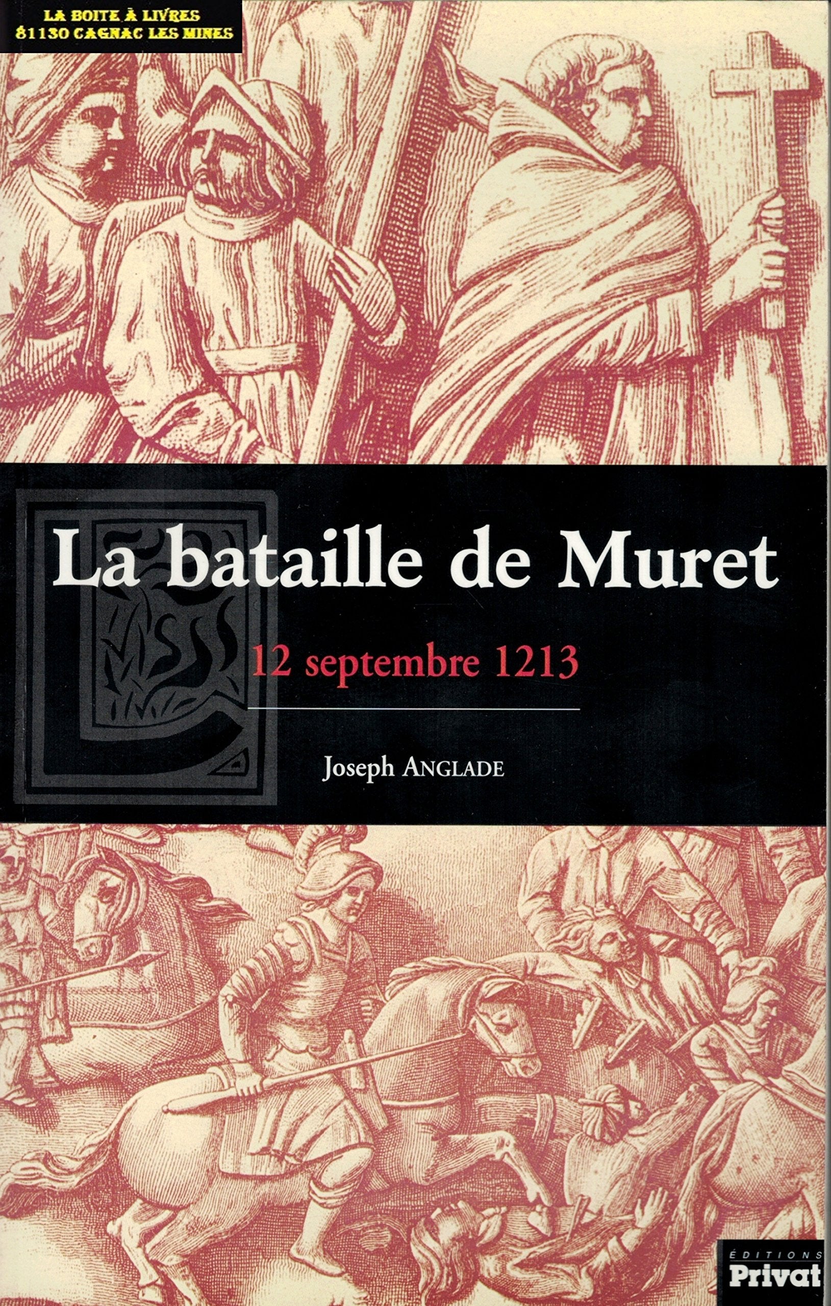 La Bataille de Muret : 12 septembre 1213 9782708958098