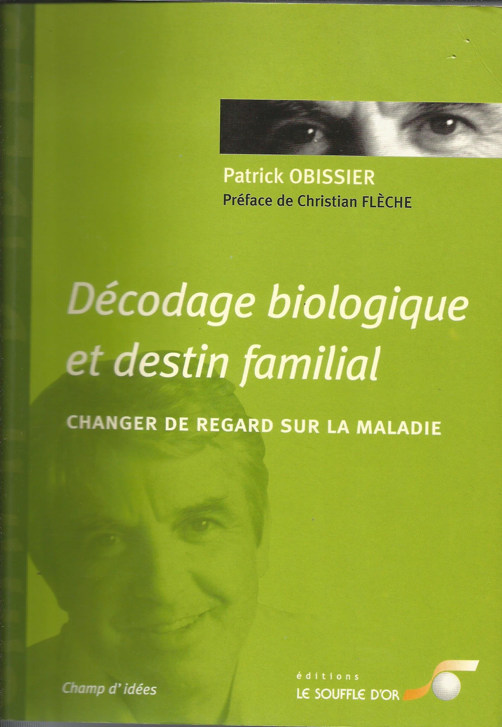 Décodage biologique et destin familial : Changer de regard sur la maladie 9782840582366