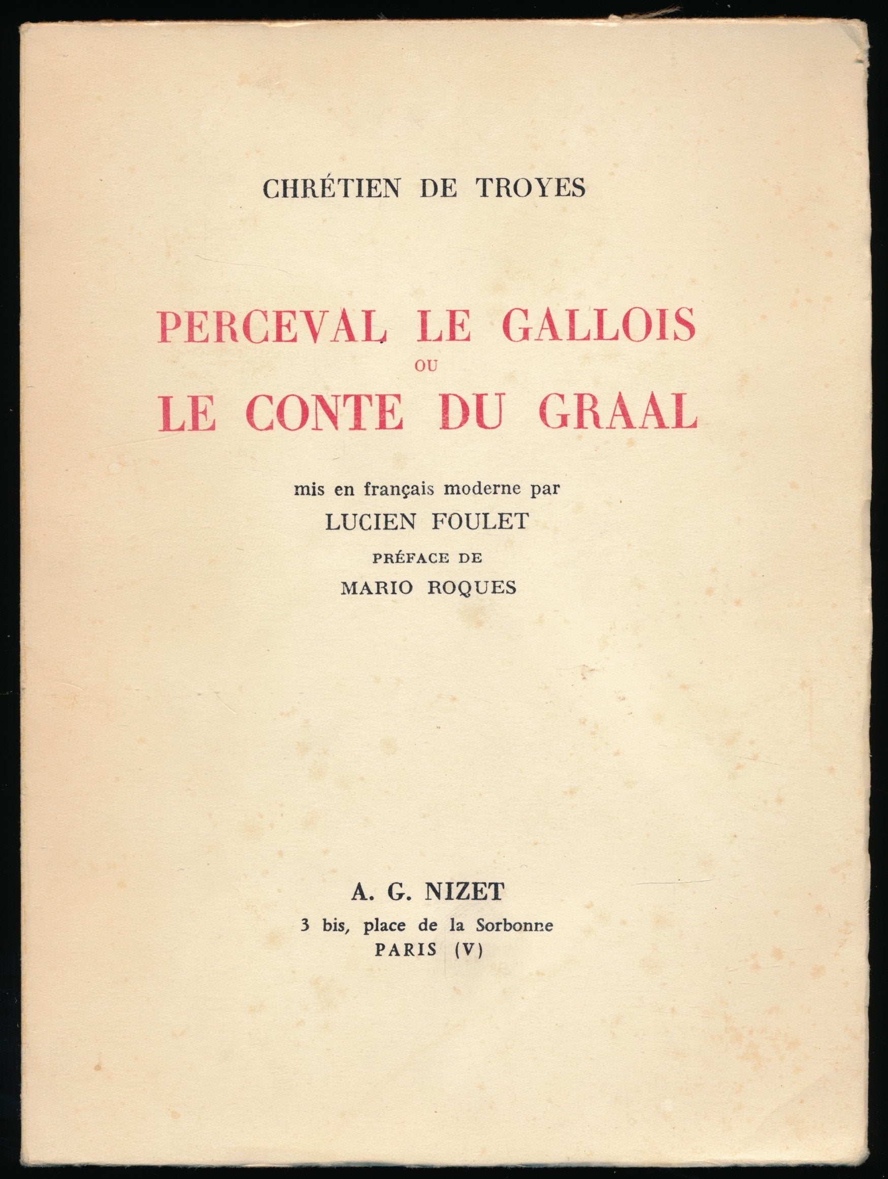Perceval le Gallois ou Le conte du Graal - Préface de Mario Roques - Traduction et adaptation de Lucien Foulet