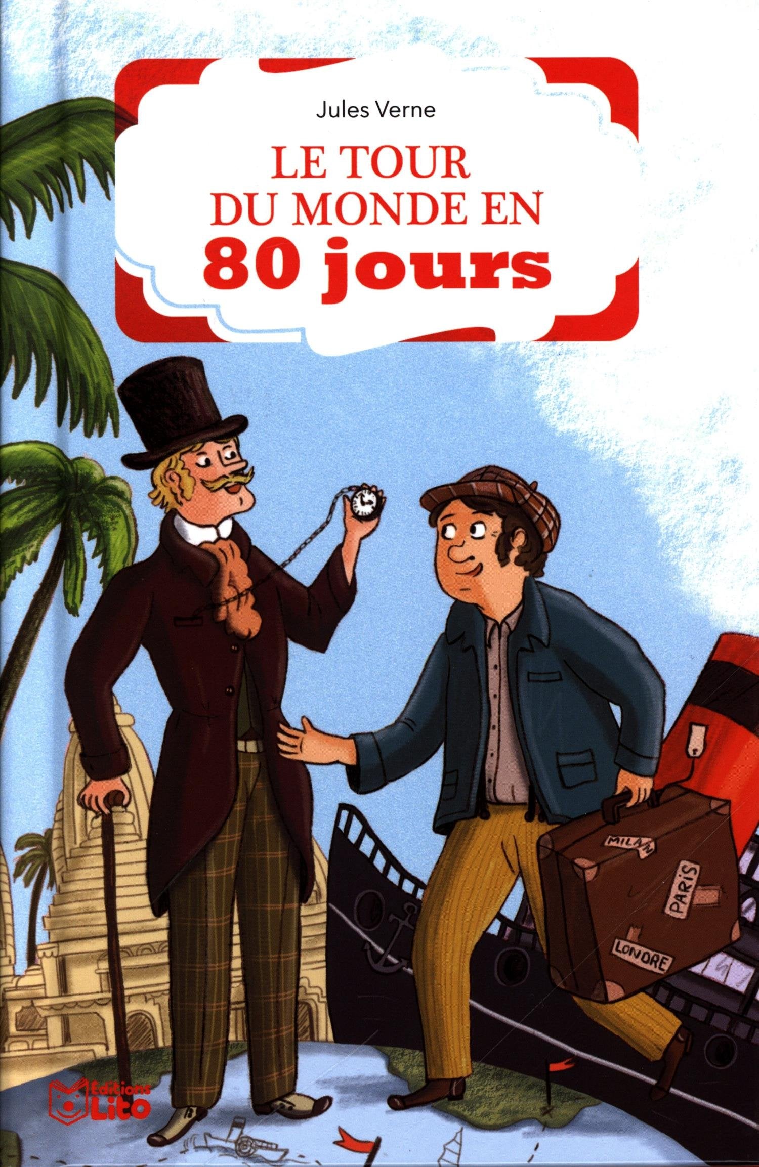 Le tour du monde en 80 Jours - Dès 8 ans 9782244415147