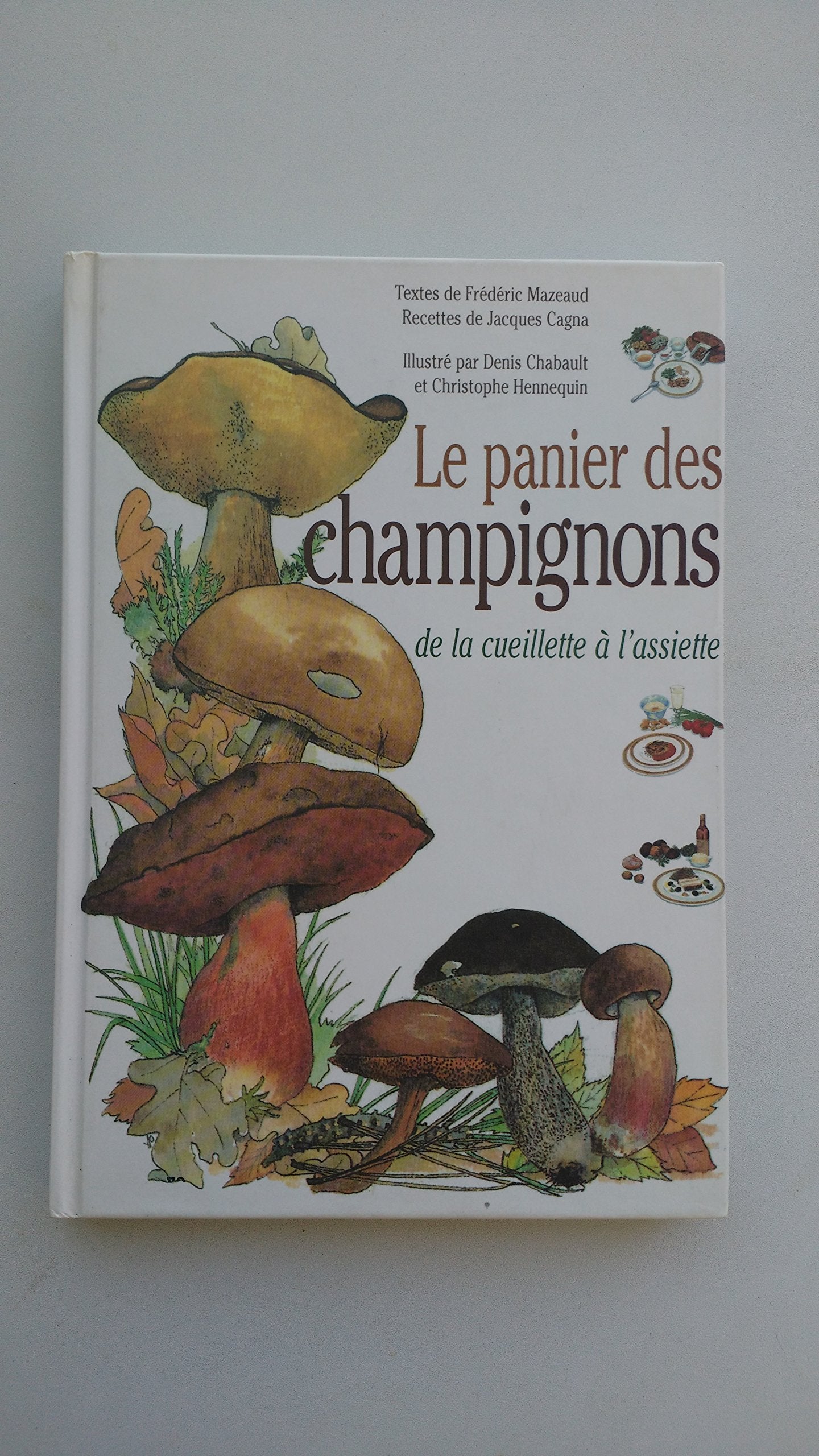 Le panier des champignons : De la cueillette à l'assiette 9782744102233