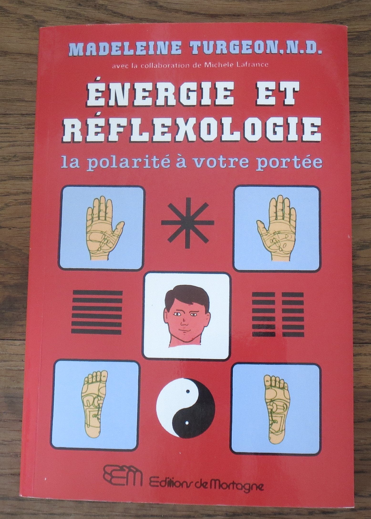 Energie et réflexologie - La polarité à votre portée 9782890741973
