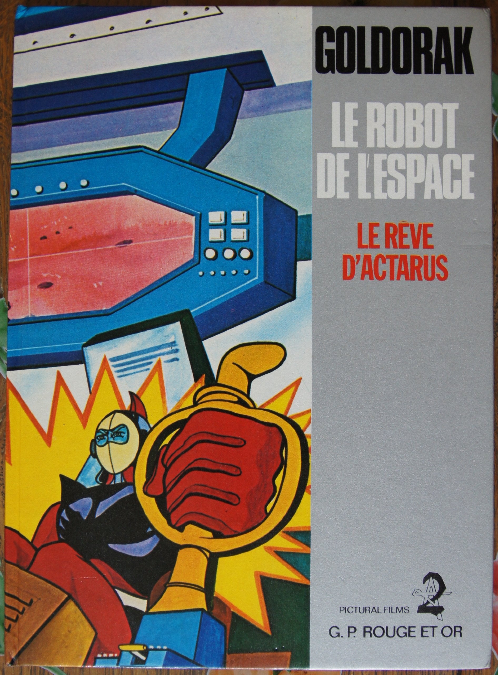 goldorak le robot de l espace le reve d actarus 9782261005116