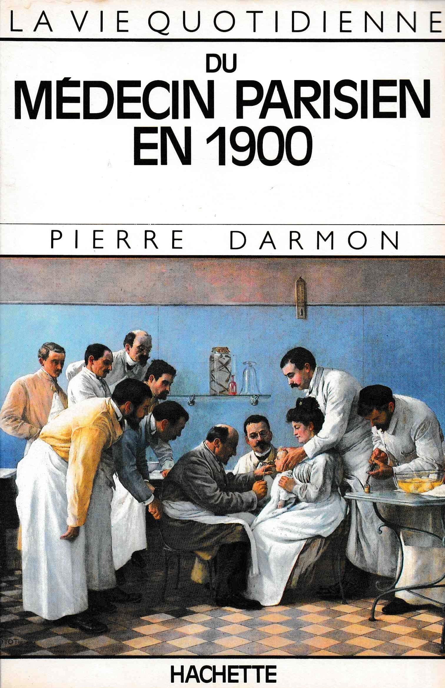 La vie quotidienne du médecin parisien en 1900 9782010102059