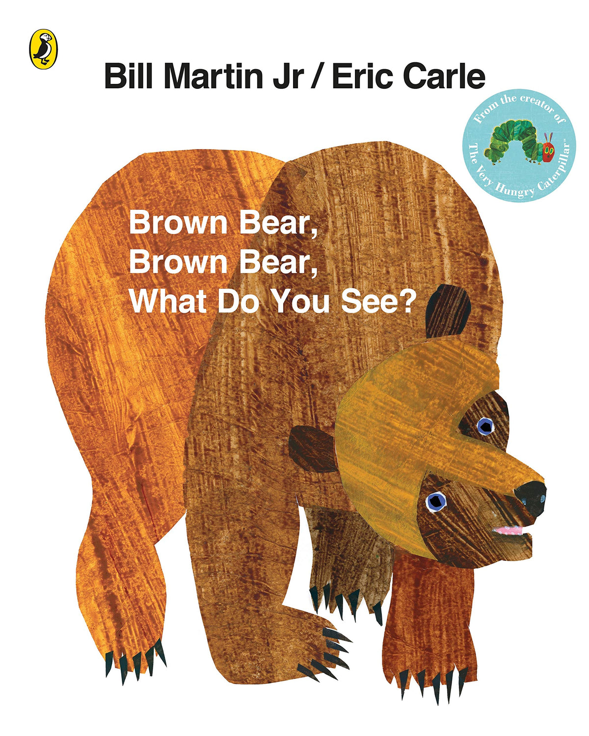Brown Bear, Brown Bear, What Do You See?: The classic children's book, perfect for early readers 9780141501598