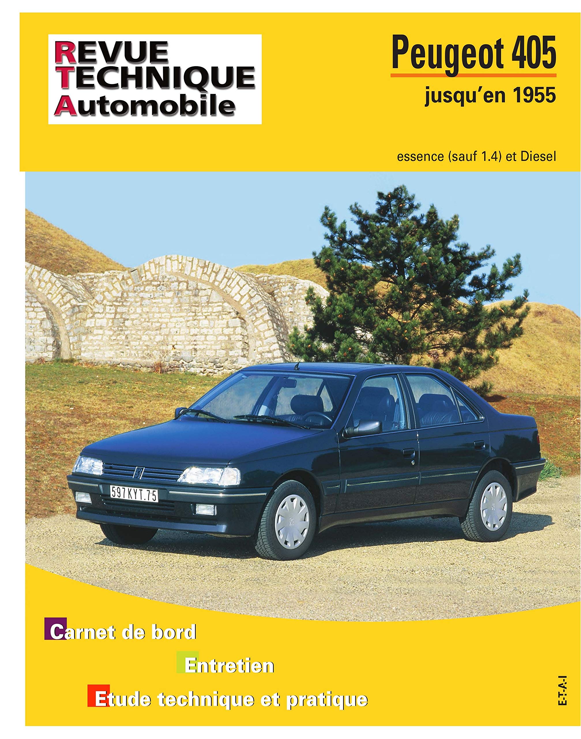 E.T.A.I - Revue Technique Automobile 726.2 - PEUGEOT 405 - 1987 à 1996 collectif 9782726872611