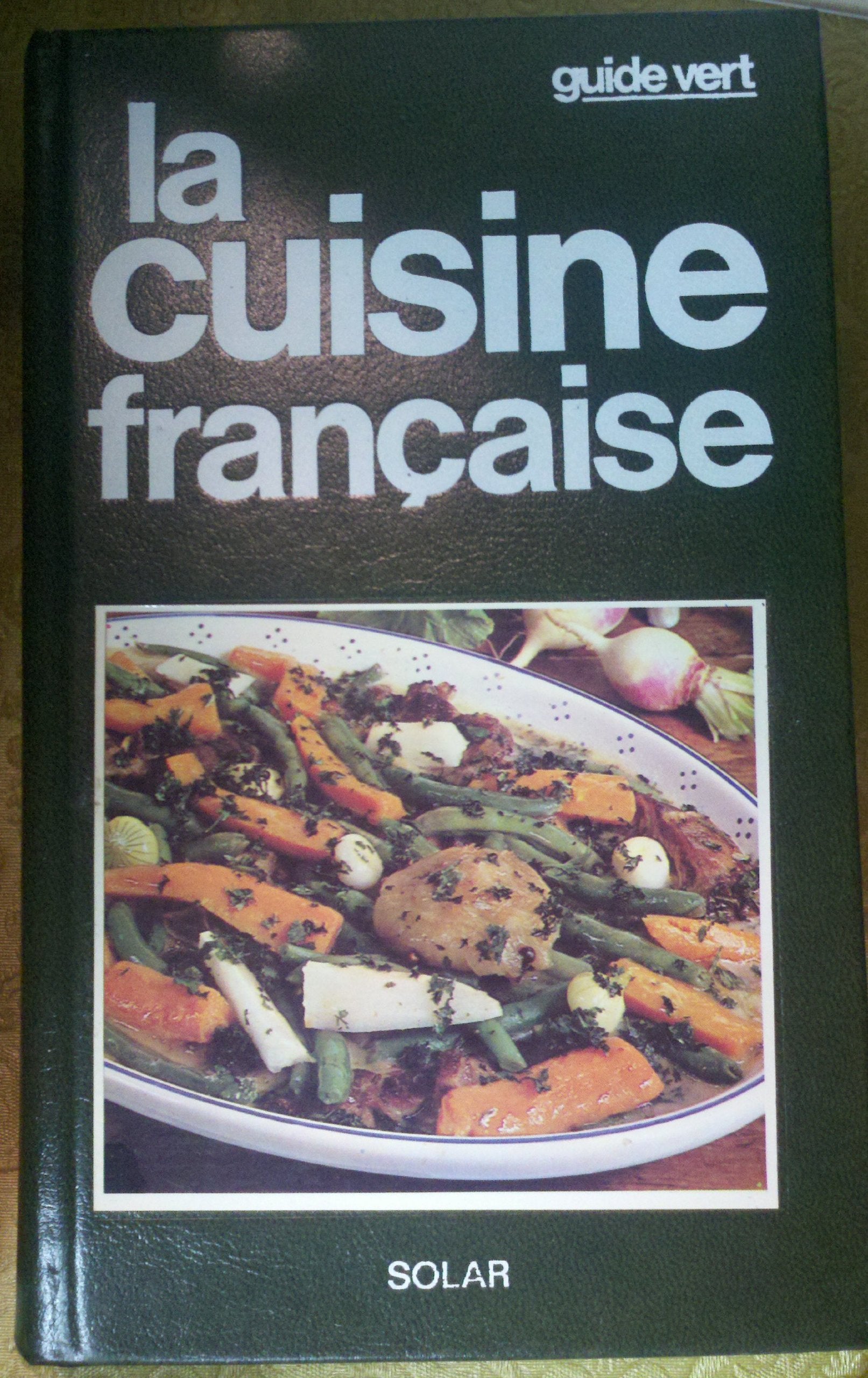 Guide vert : La cuisine française 9782263006159