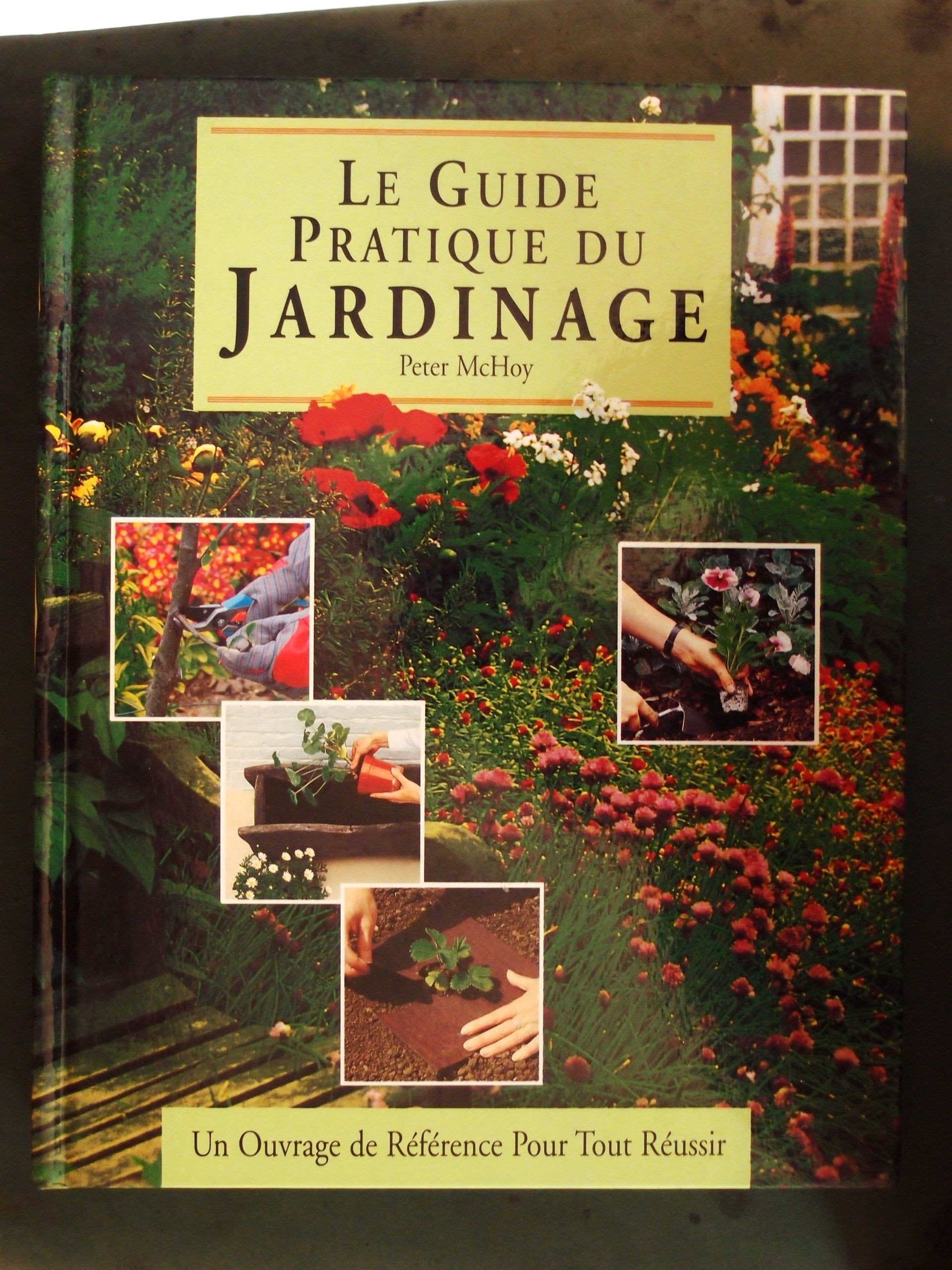 GUIDE PRATIQUE DU JARDINAGE 9782865353255