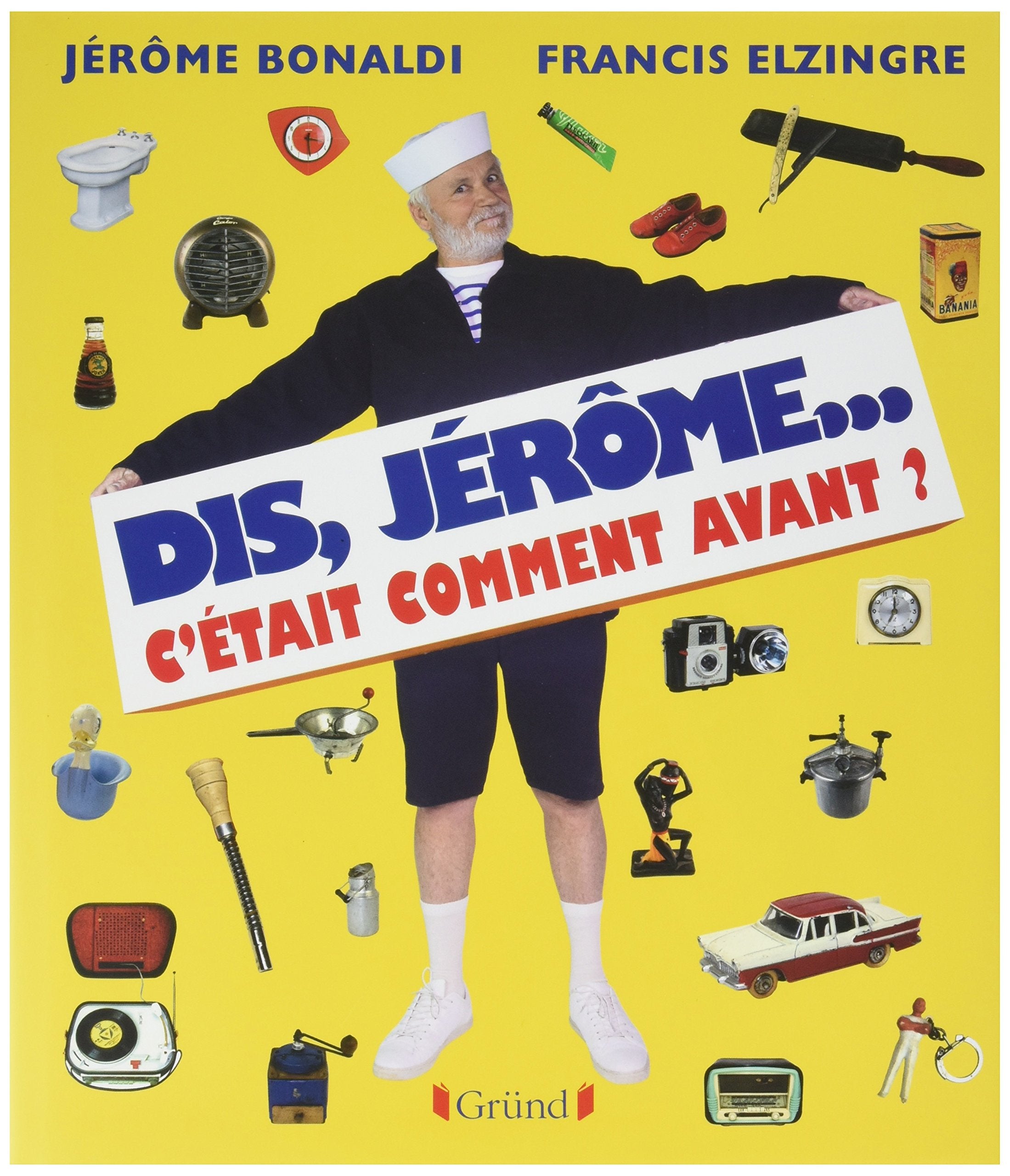 Dis Jérôme, c'était comment avant ? 9782324017780