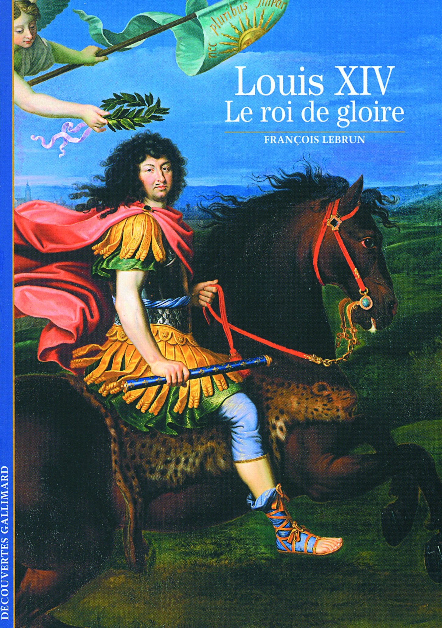 Louis XIV: Le roi de gloire 9782070341252