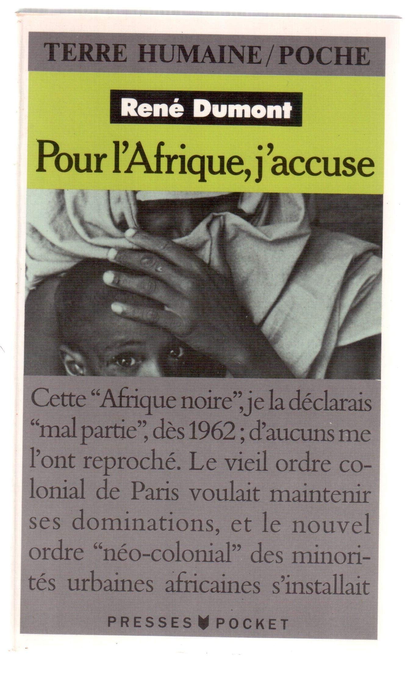 Pour L'Afrique, J'Accuse. Journal D'Un Agronome Au Sahel En Voie De Destruction 9782266031301