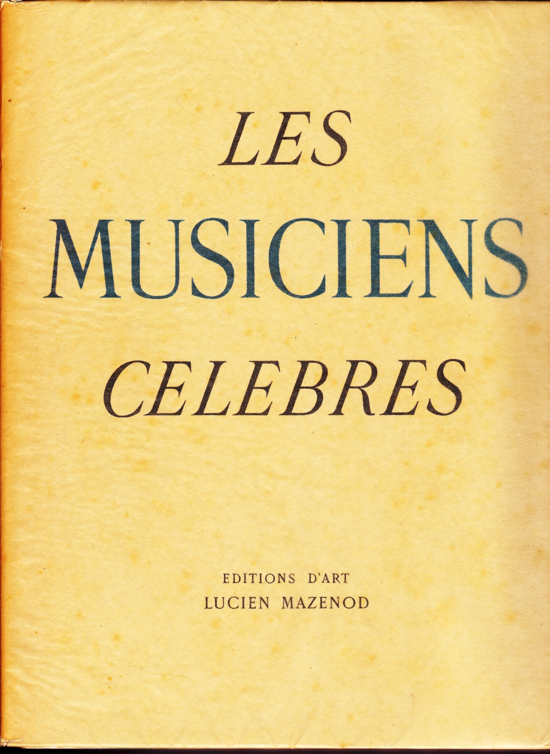 Les musiciens célèbres. la galerie des hommes célèbres.