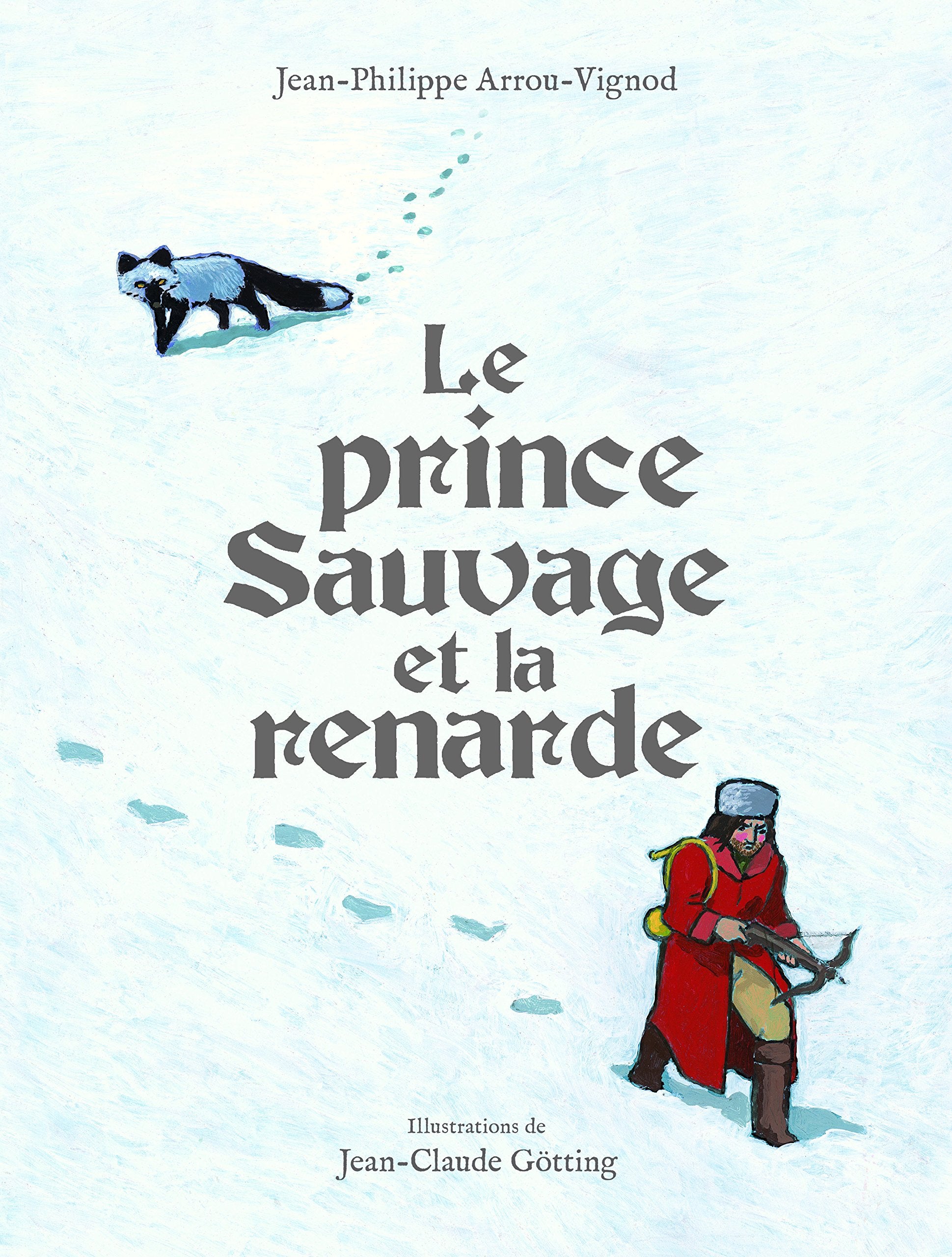 LE PRINCE SAUVAGE ET LA RENARDE 9782070632534