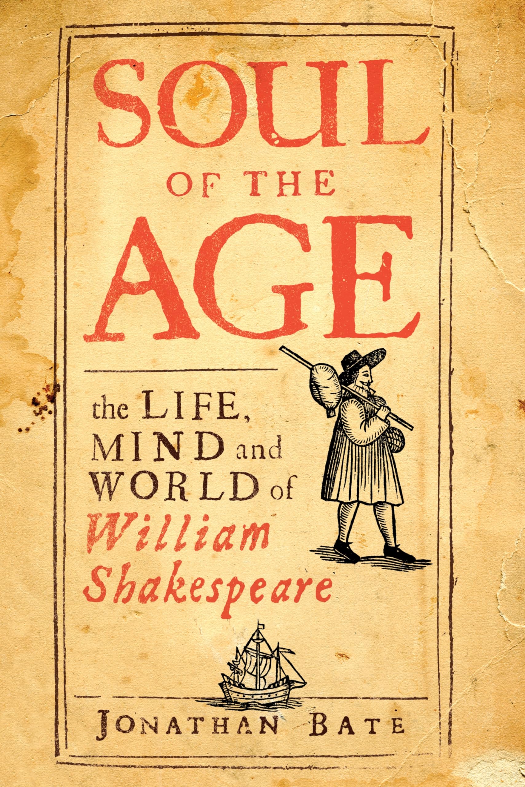 Soul of the Age: The Life, Mind and World of William Shakespeare 9780670914821