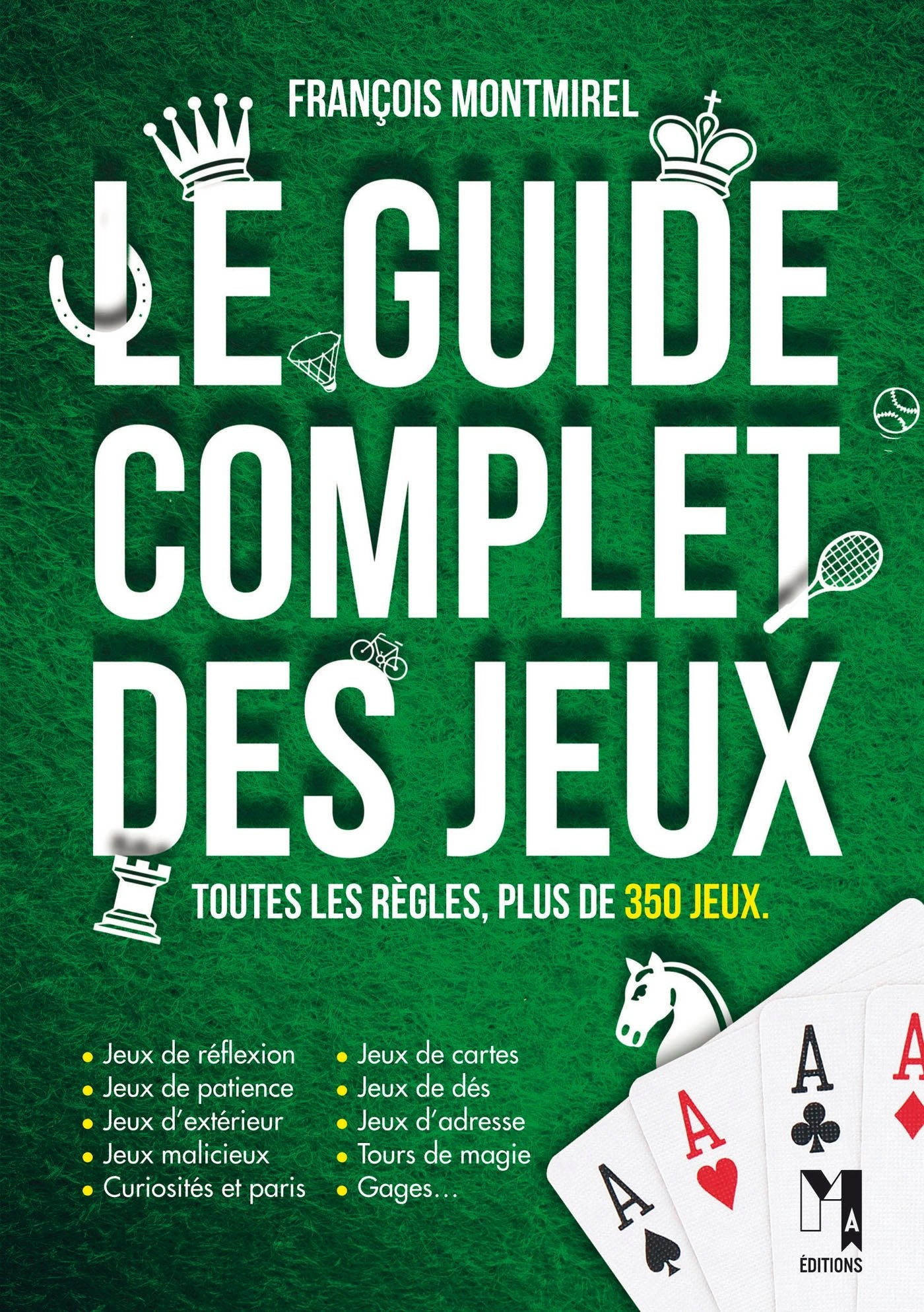 Le guide complet des jeux 9782822403221