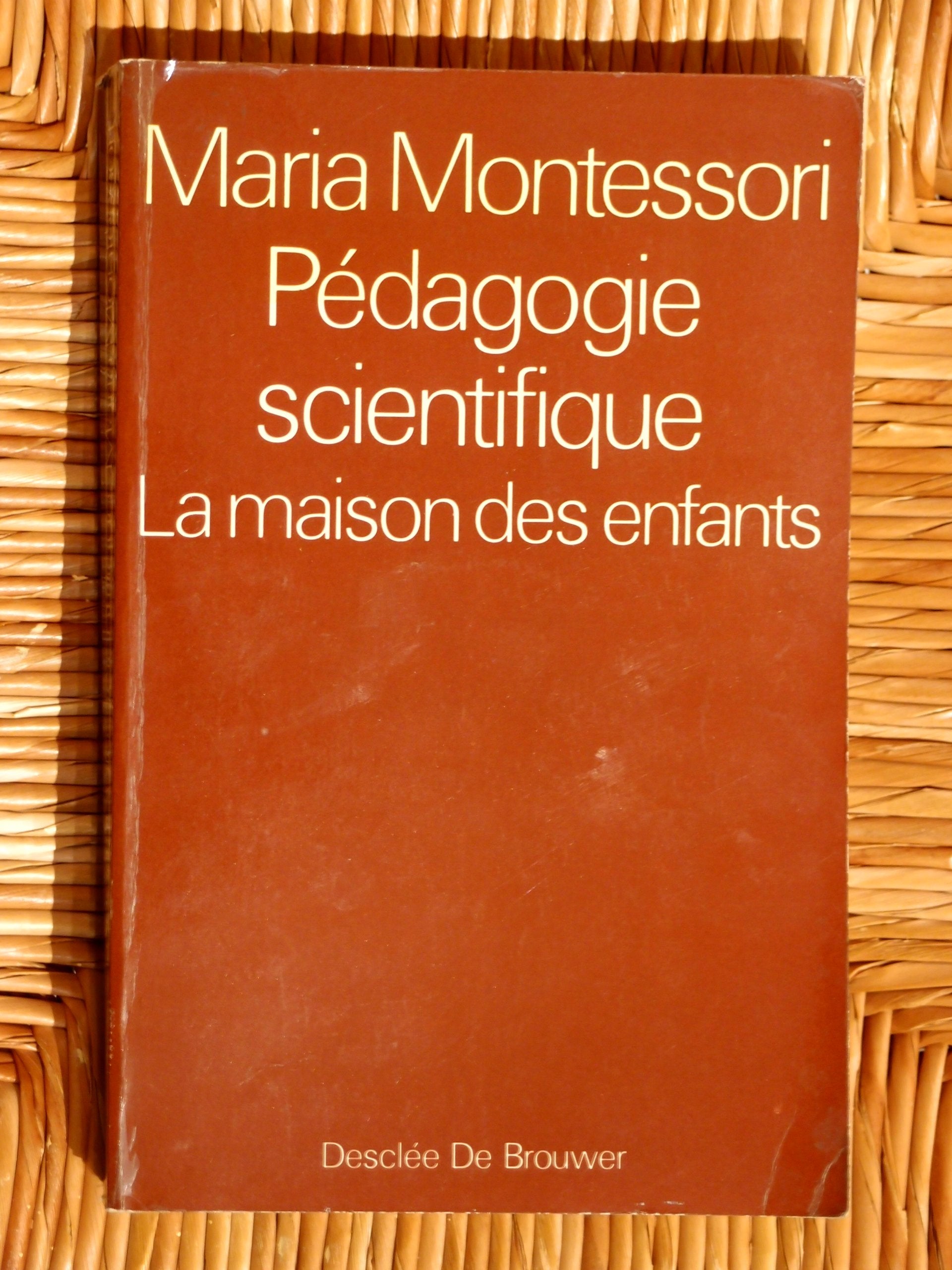 Pedagogie scientifique : la maison des enfants 9782220027357