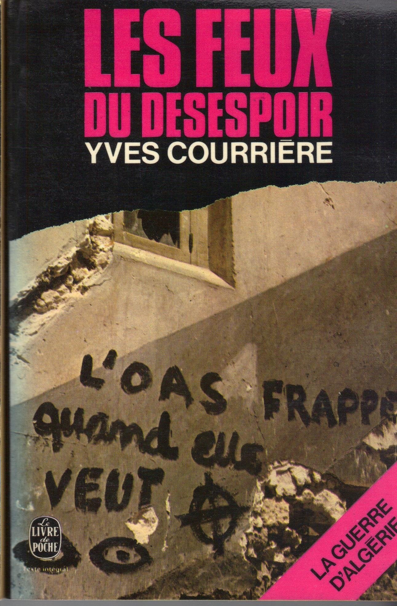 La guerre d'Algerie Tome IV : Les feux du desespoir 9782253000921