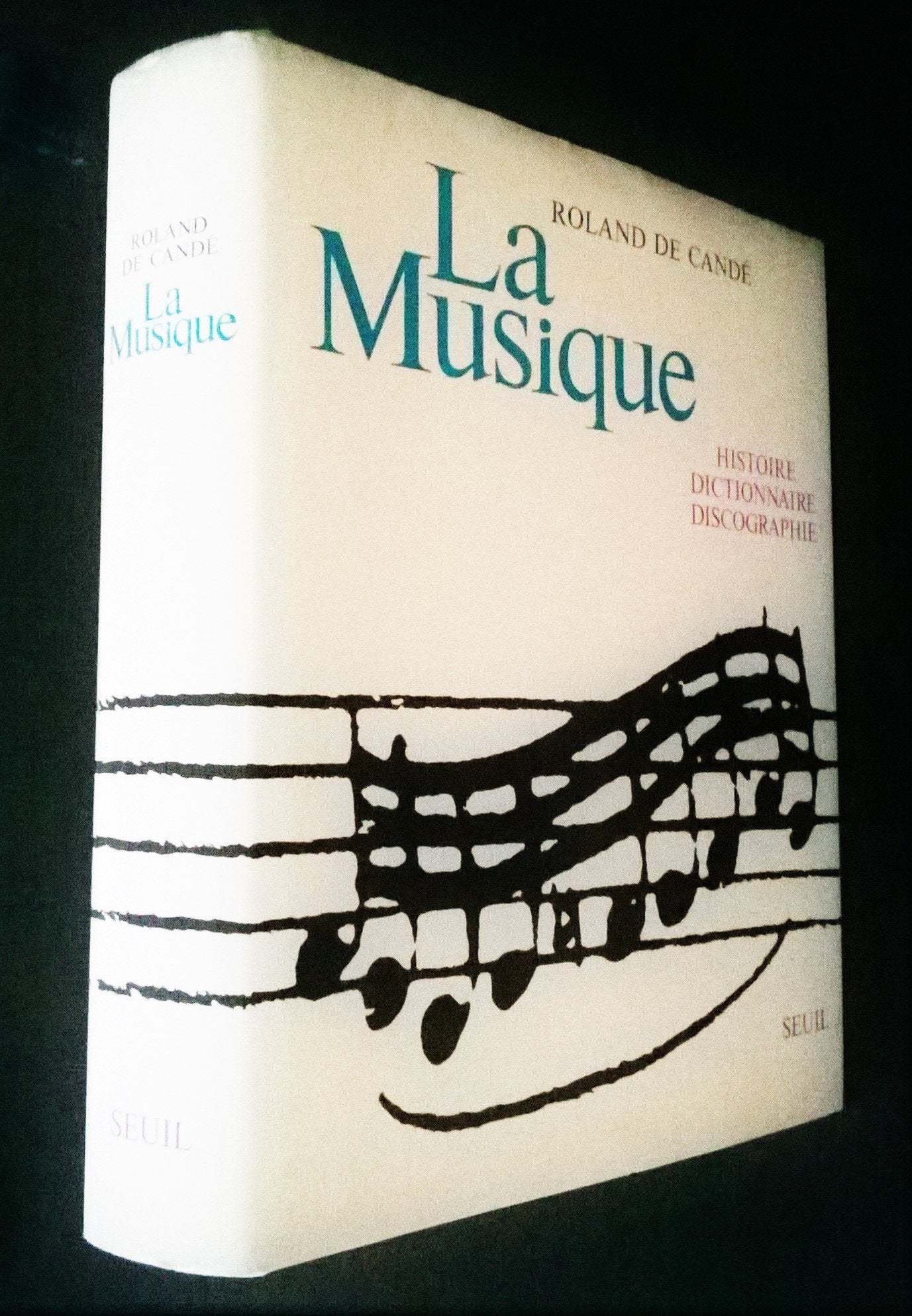 De candé roland - La musique - dictionnaire : discographie et histoire