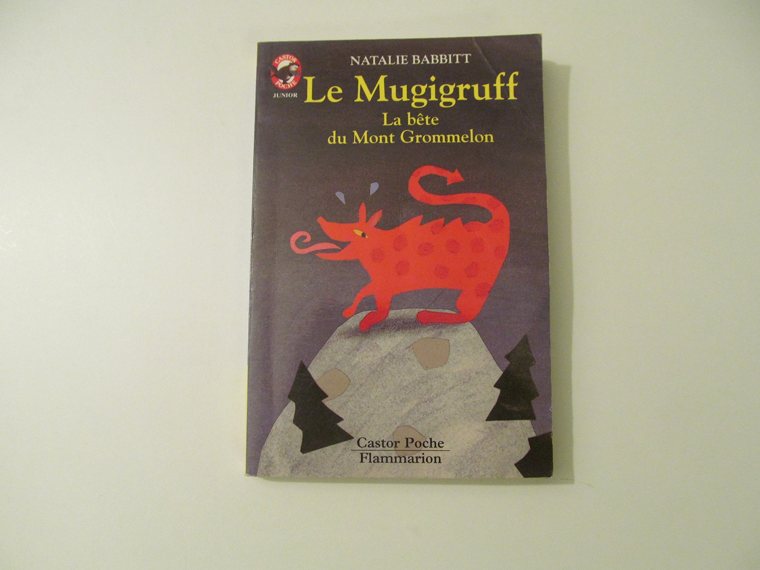 Le Mugigruff : La bête du mont Grommelon 9782081647350