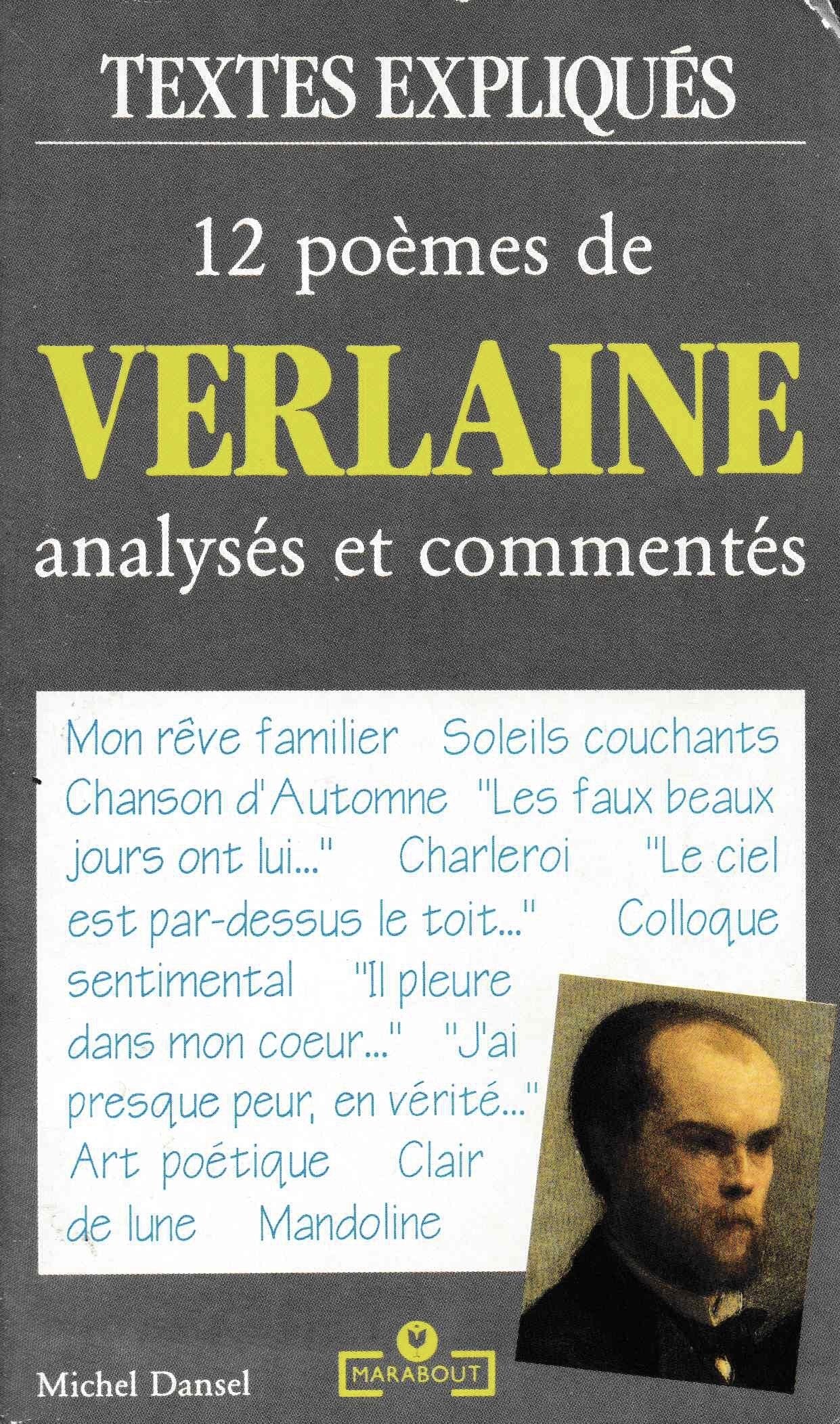 12 poèmes de Verlaine: Analysés et commentés 9782501017787