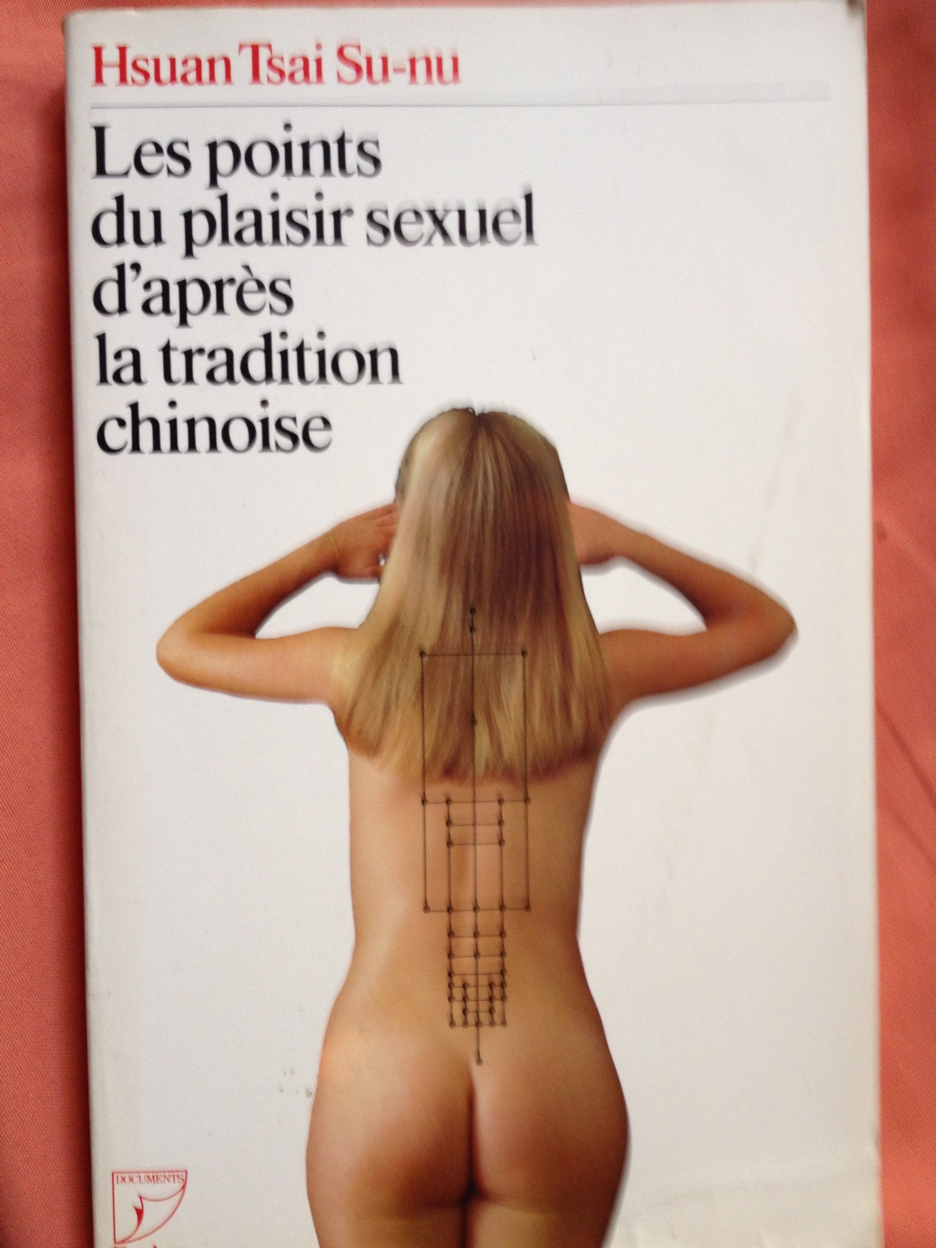 Les points du plaisir sexuel d'après la tradition chinoise 9782268001876