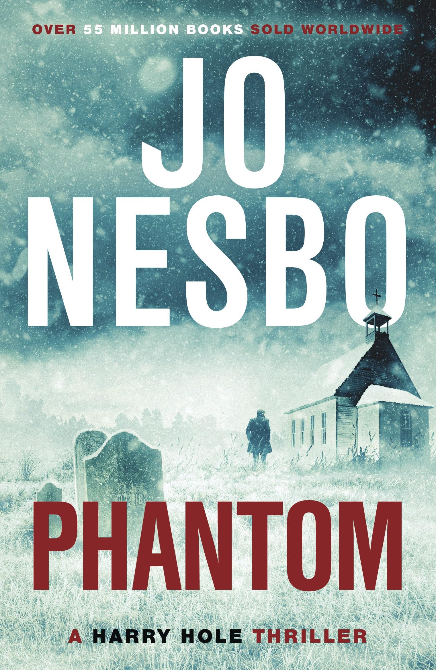 Phantom: The chilling ninth Harry Hole novel from the No.1 Sunday Times bestseller 9780099570349